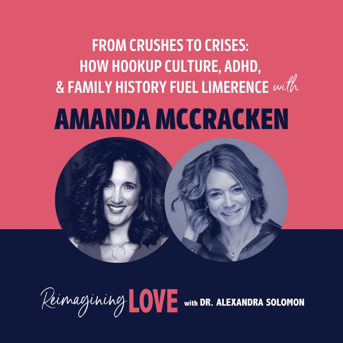 From Crushes to Crises: How Hookup Culture, ADHD, & Family History Fuel Limerence with Amanda McCracken artwork