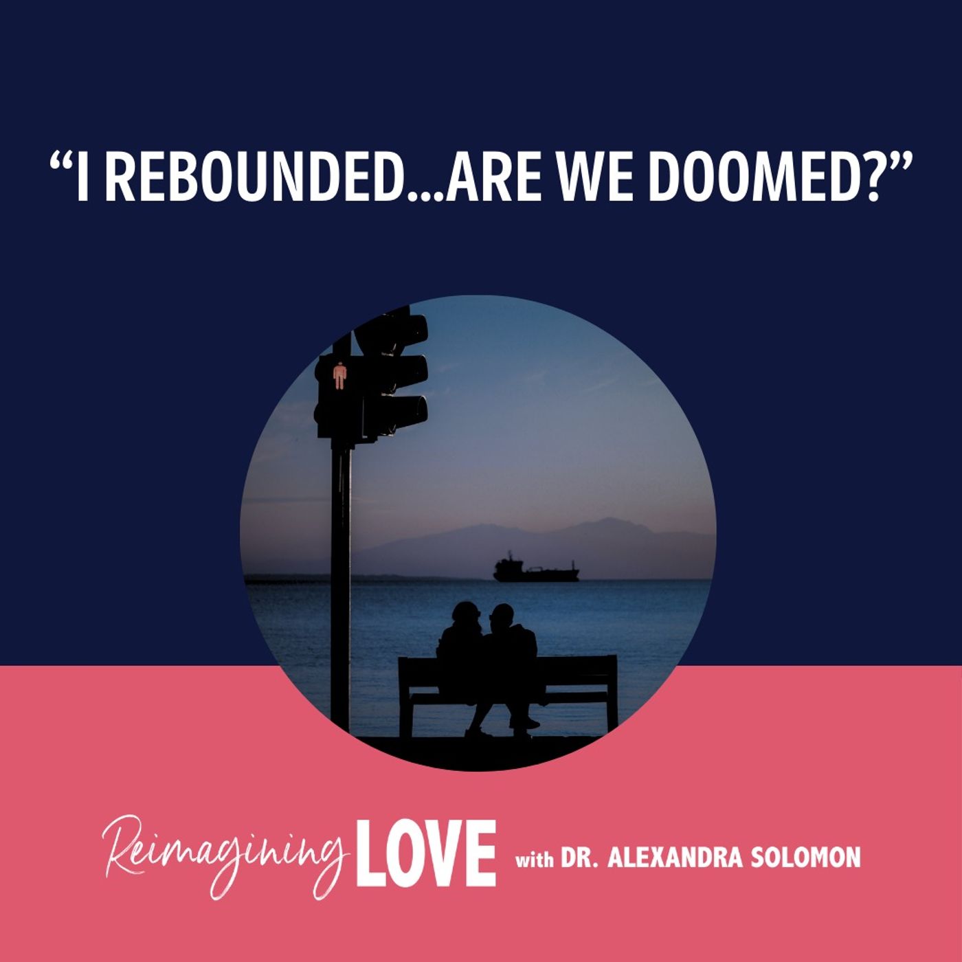 "I Rebounded...Are We Doomed?"