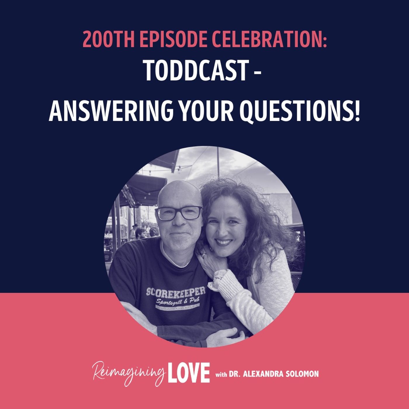 200th Episode Celebration: Toddcast - Answering Your Questions! 200th Episode Celebration: Toddcast - Answering Your Questions!