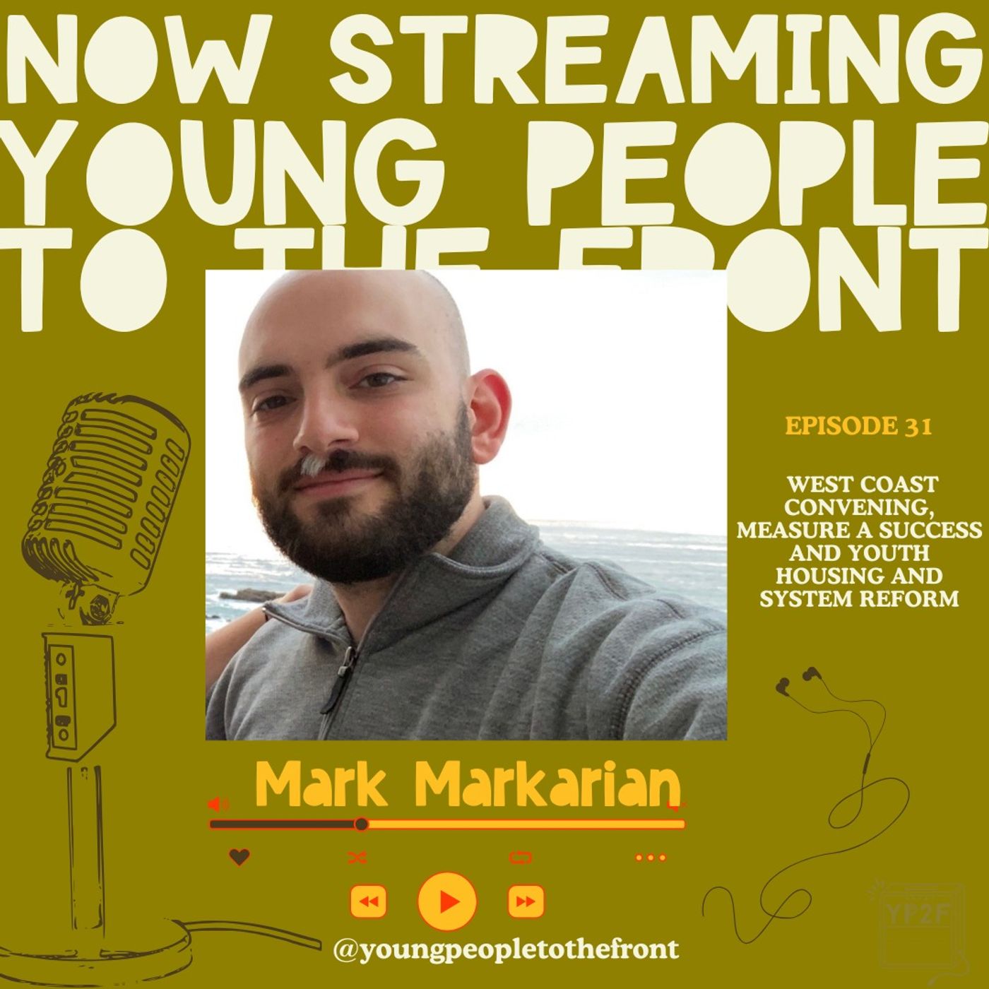 West Coast Convening, Measure A Success, and Mark Markarian on Youth Housing and System Reform West Coast Convening, Measure A Success, and Mark Markarian on Youth Housing and System Reform