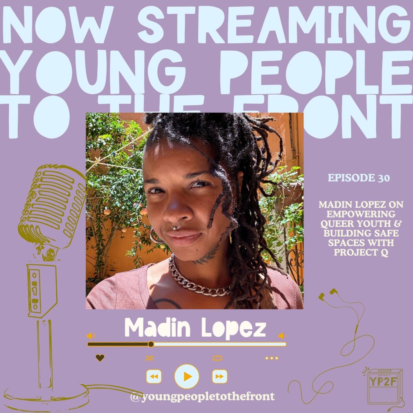 Madin Lopez on Empowering Queer Youth & Building Safe Spaces with Project Q Madin Lopez on Empowering Queer Youth & Building Safe Spaces with Project Q