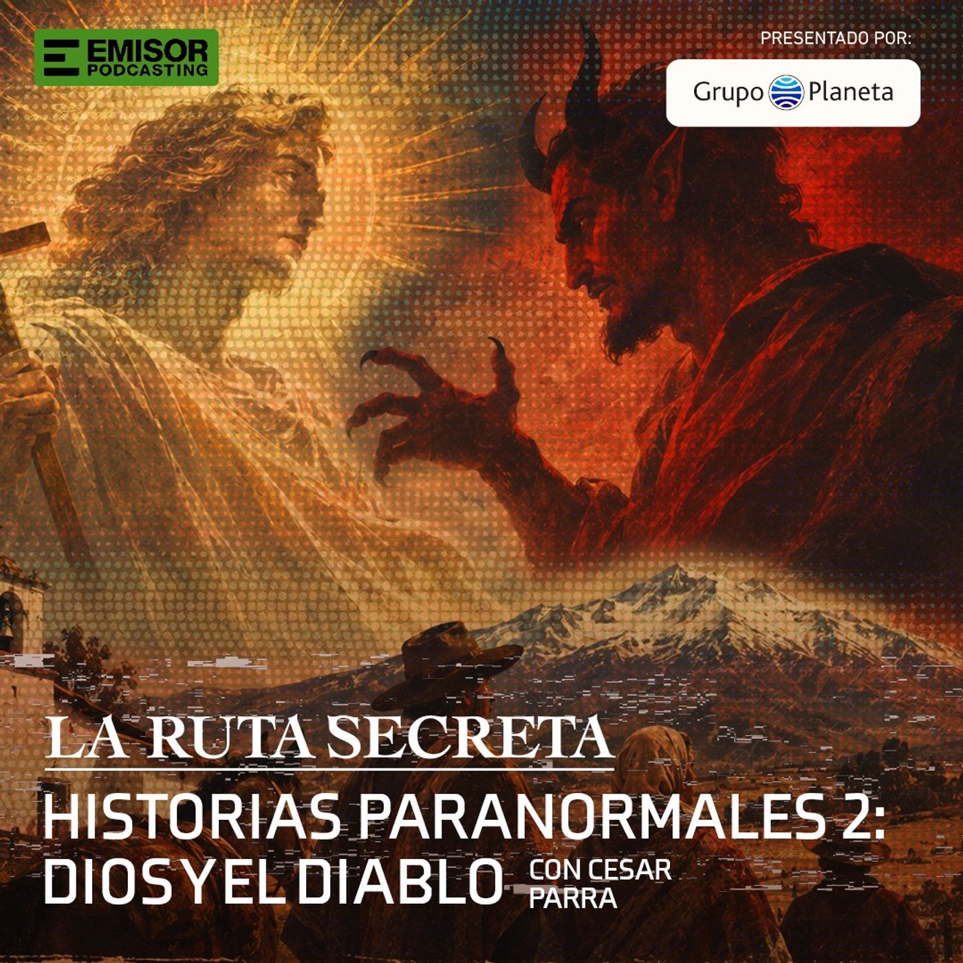 Historias Paranormales II: El Dios y el Diablo, con César Parra