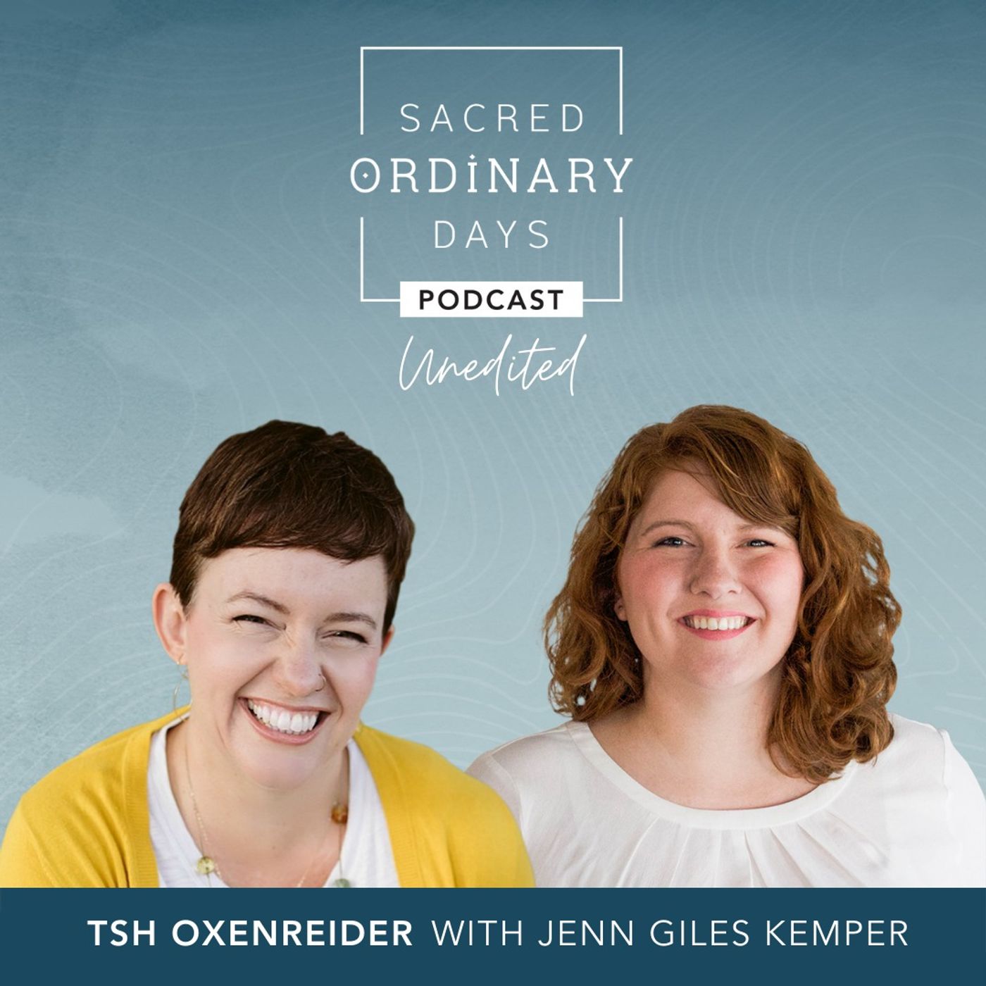 [Unedited] Tsh Oxenreider with Jenn Giles Kemper