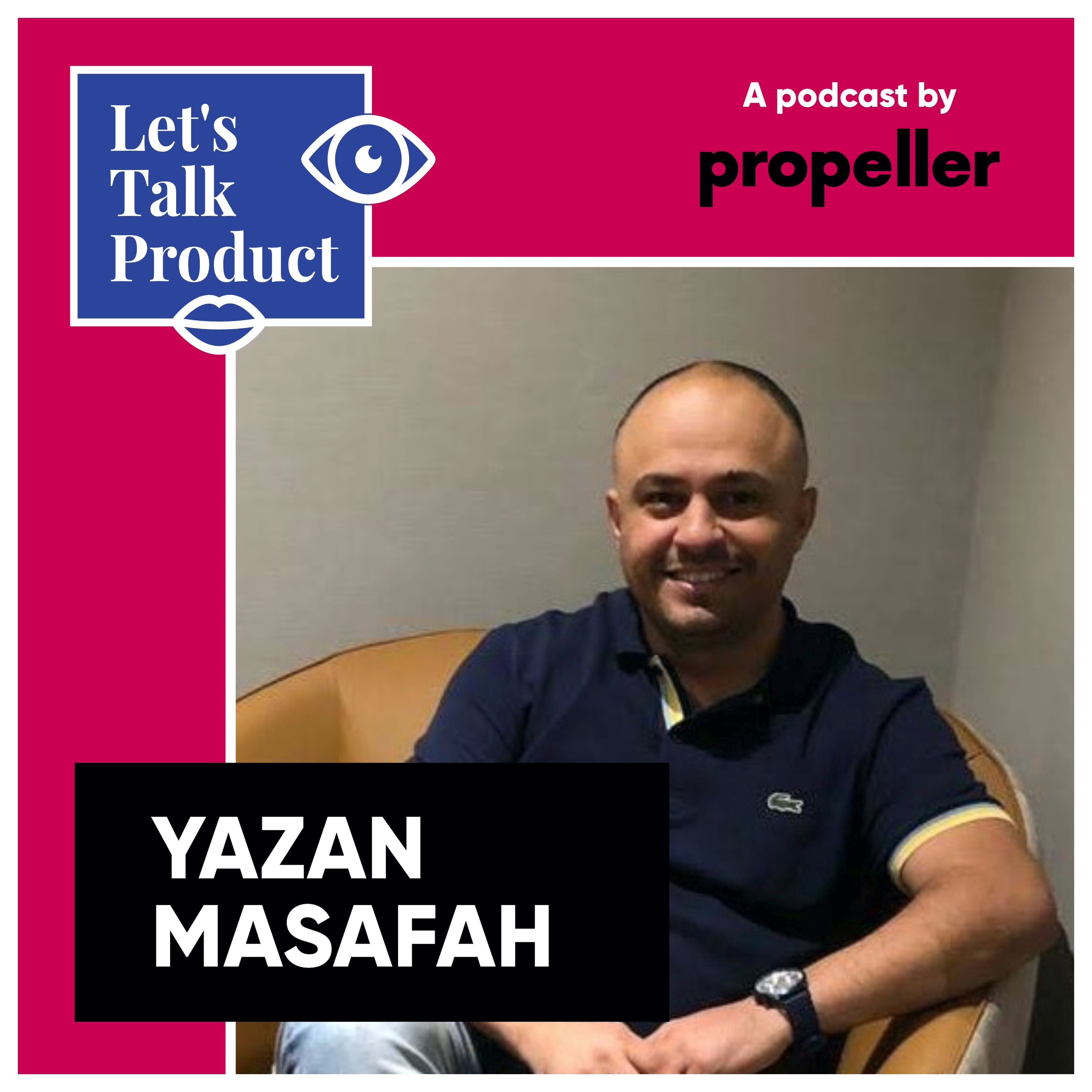 3. Building product teams w/ Yazan Masafah, ex-VP Products at Unifonic