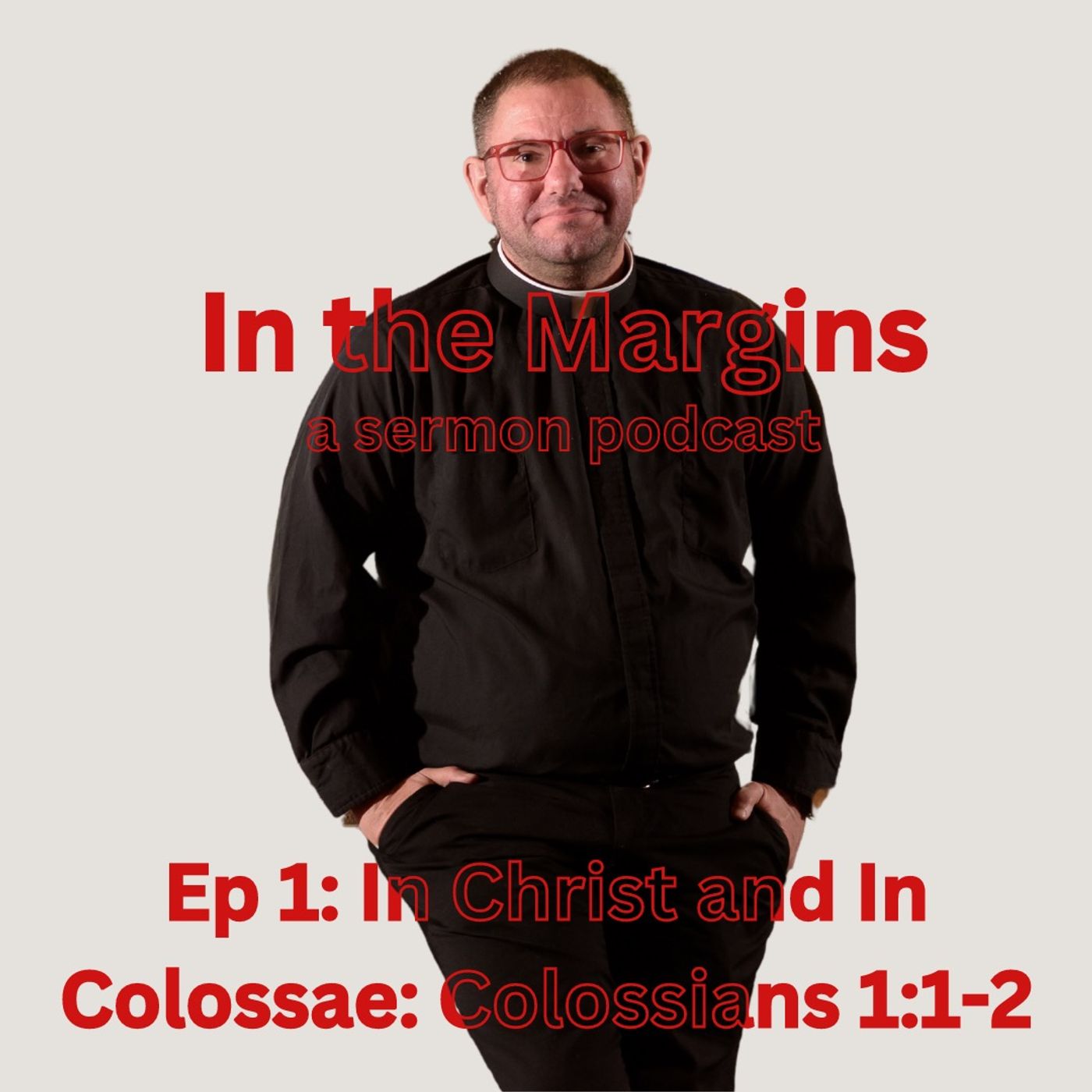 In Christ and In Colossae: Colossians 1:1-2 episode artwork