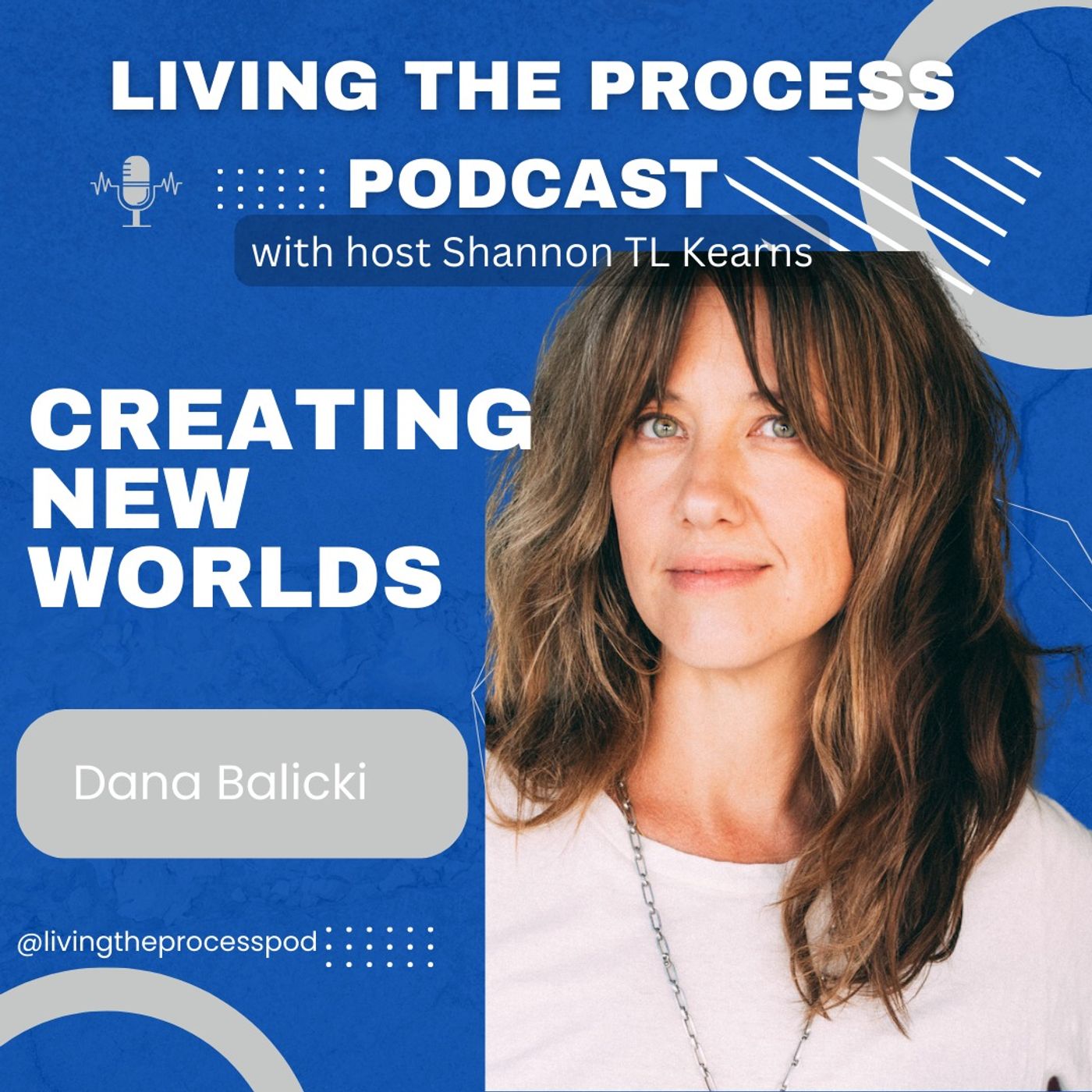 Living The Process with host Shannon TL Kearns