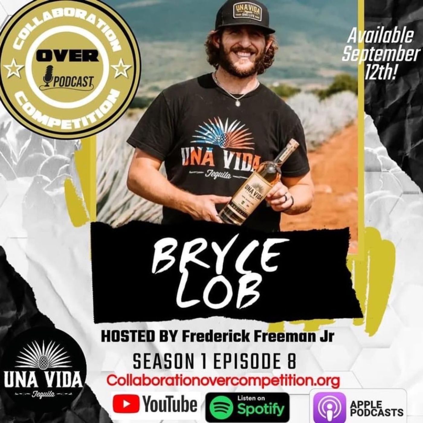 Episode #8 With Bryce Lob Owner Of Una Vida Tequila