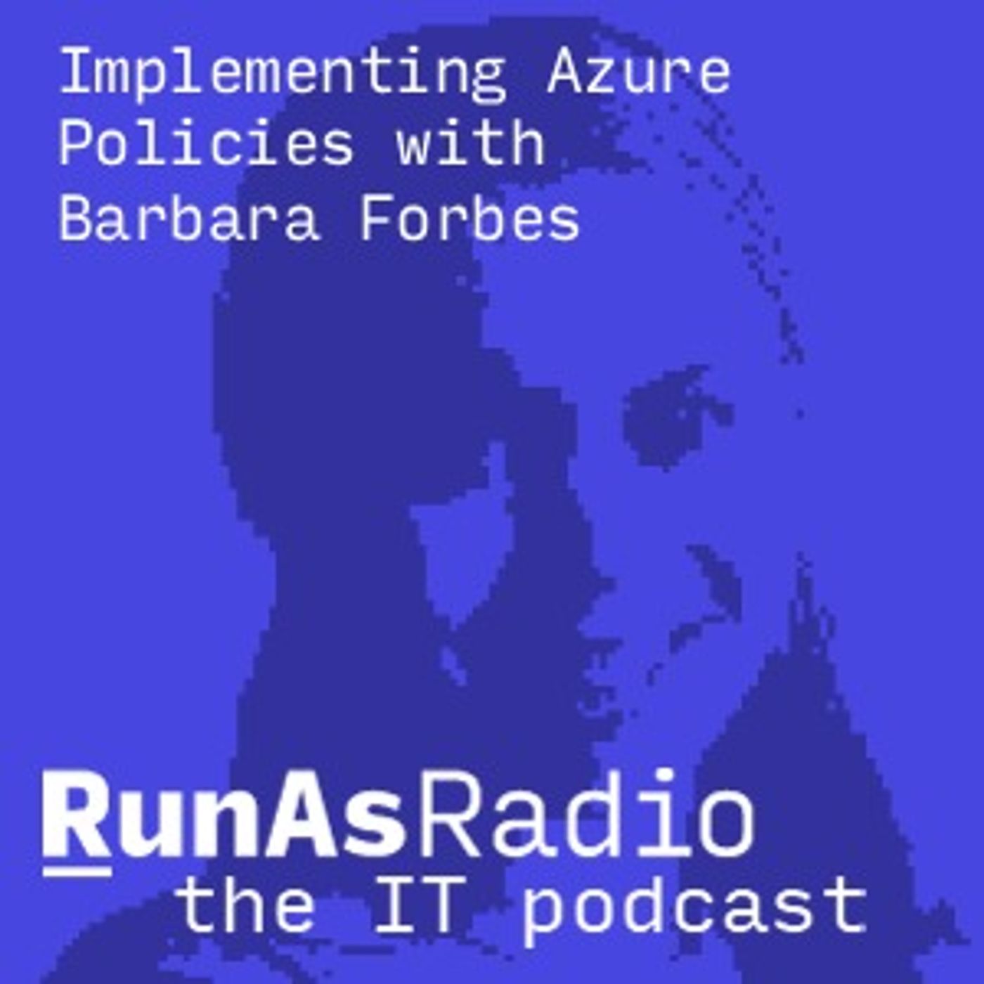 Implementing Azure Policies with Barbara Forbes episode artwork