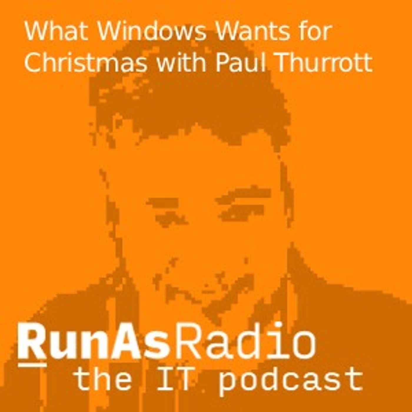 What Windows Wants for Christmas with Paul Thurrott