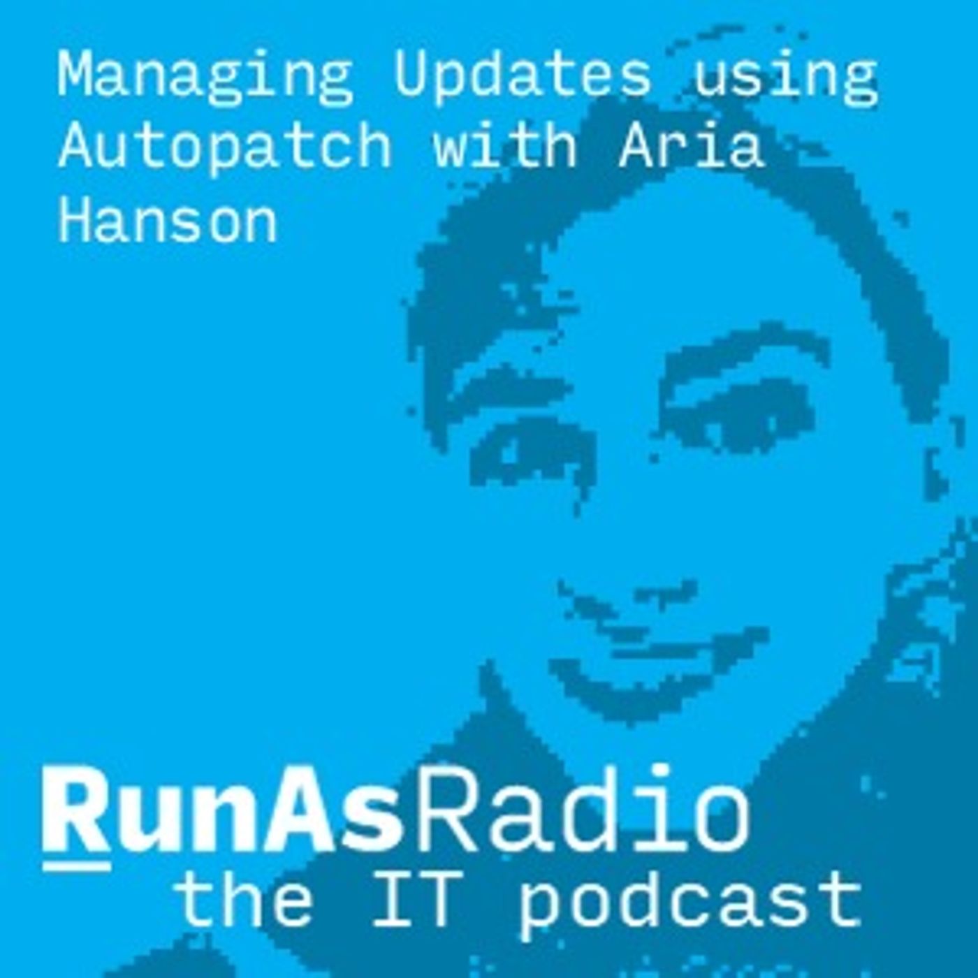 Managing Updates using Autopatch with Aria Hanson
