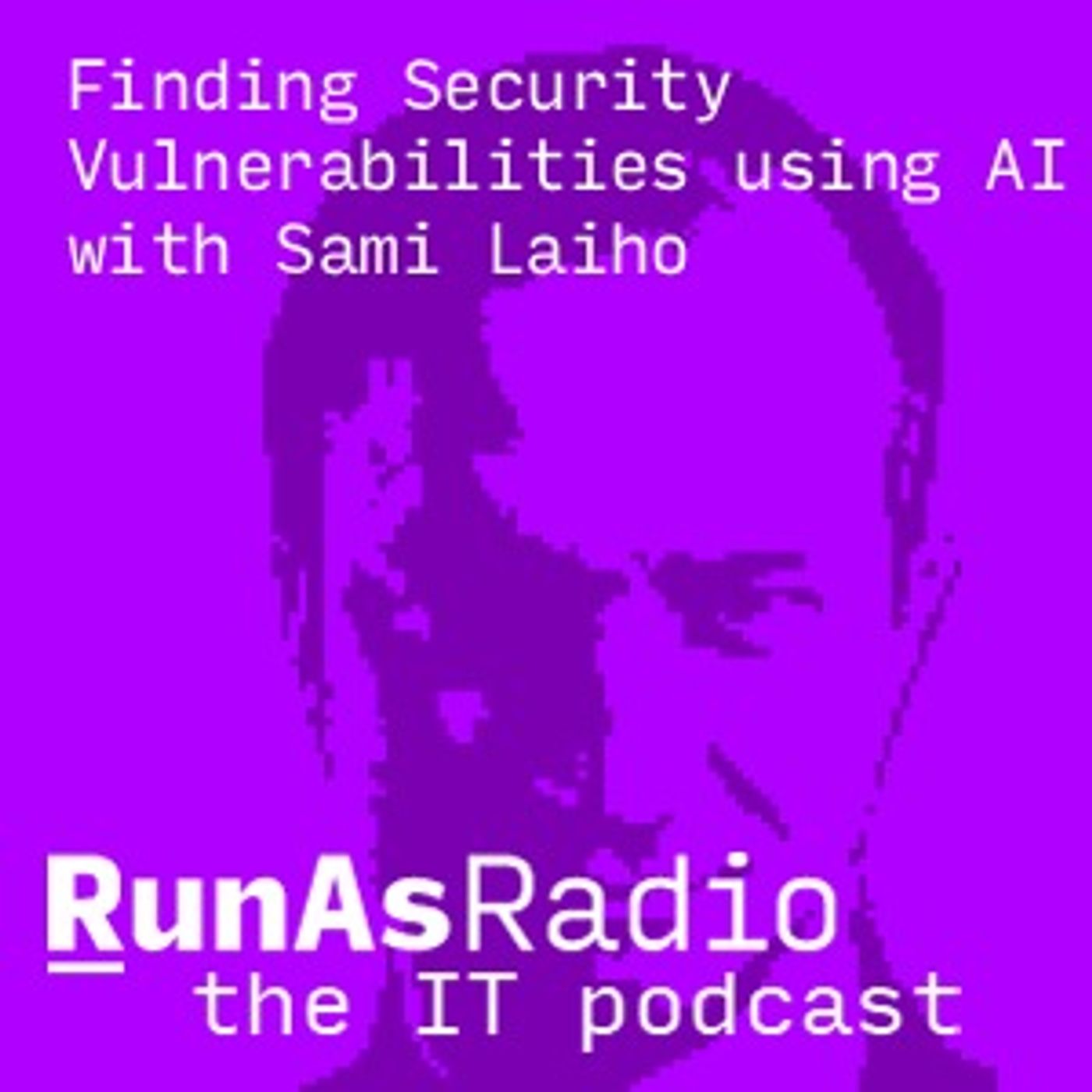 Finding Security Vulnerabilities using AI with Sami Laiho episode artwork