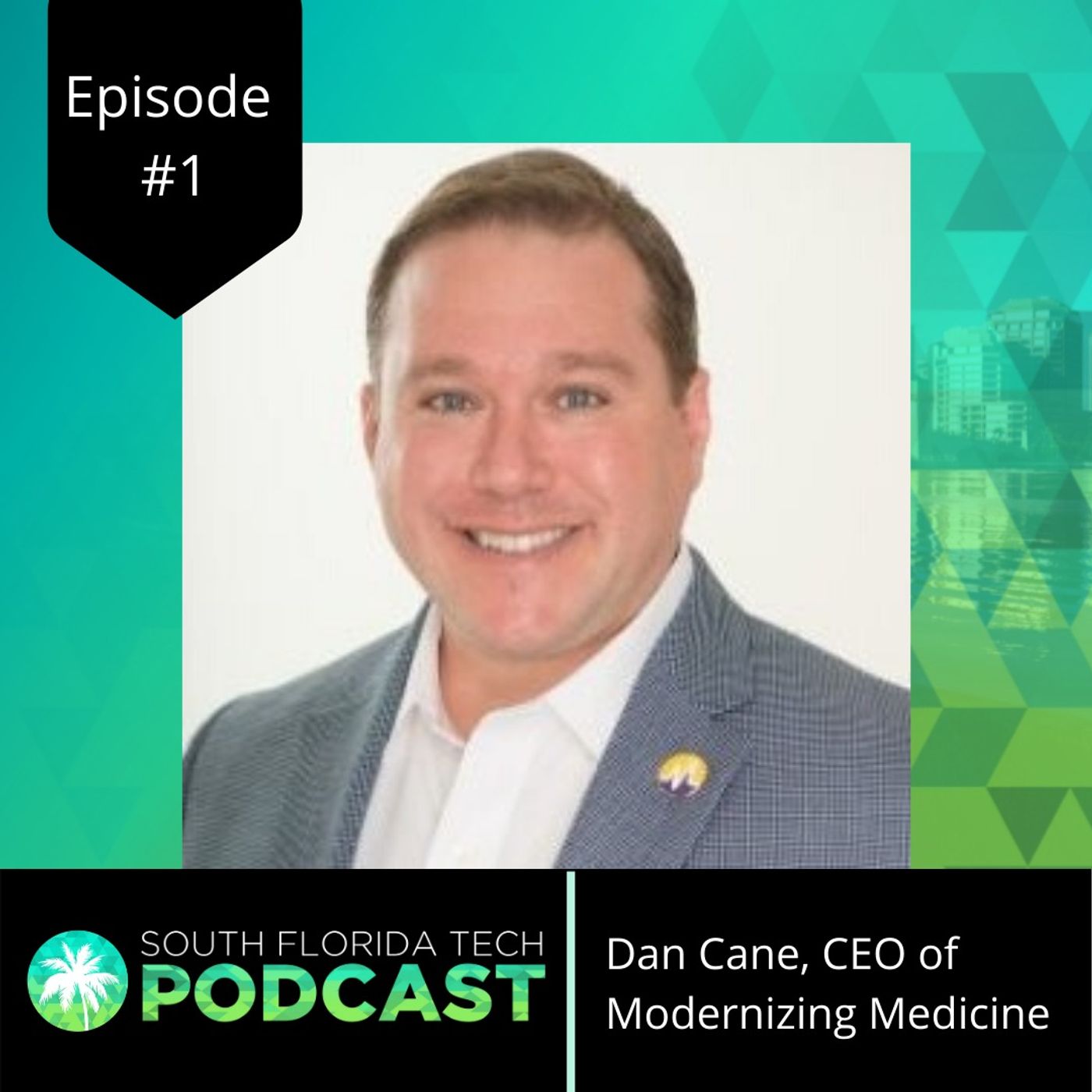 #1 | Dan Cane | CEO @ Modernizing Medicine