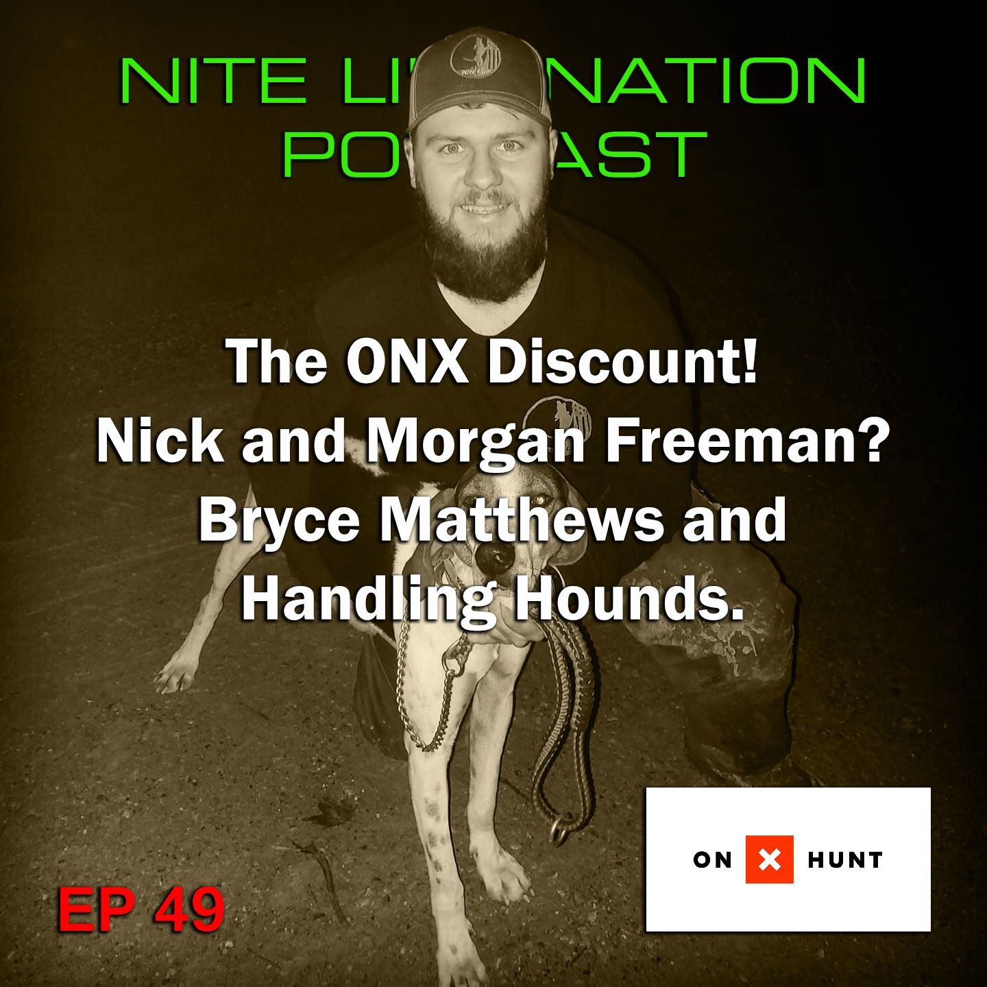 The ONX Discount! Nick and Morgan Freeman? Bryce Matthews and Handling Hounds. The ONX Discount! Nick and Morgan Freeman? Bryce Matthews and Handling Hounds.