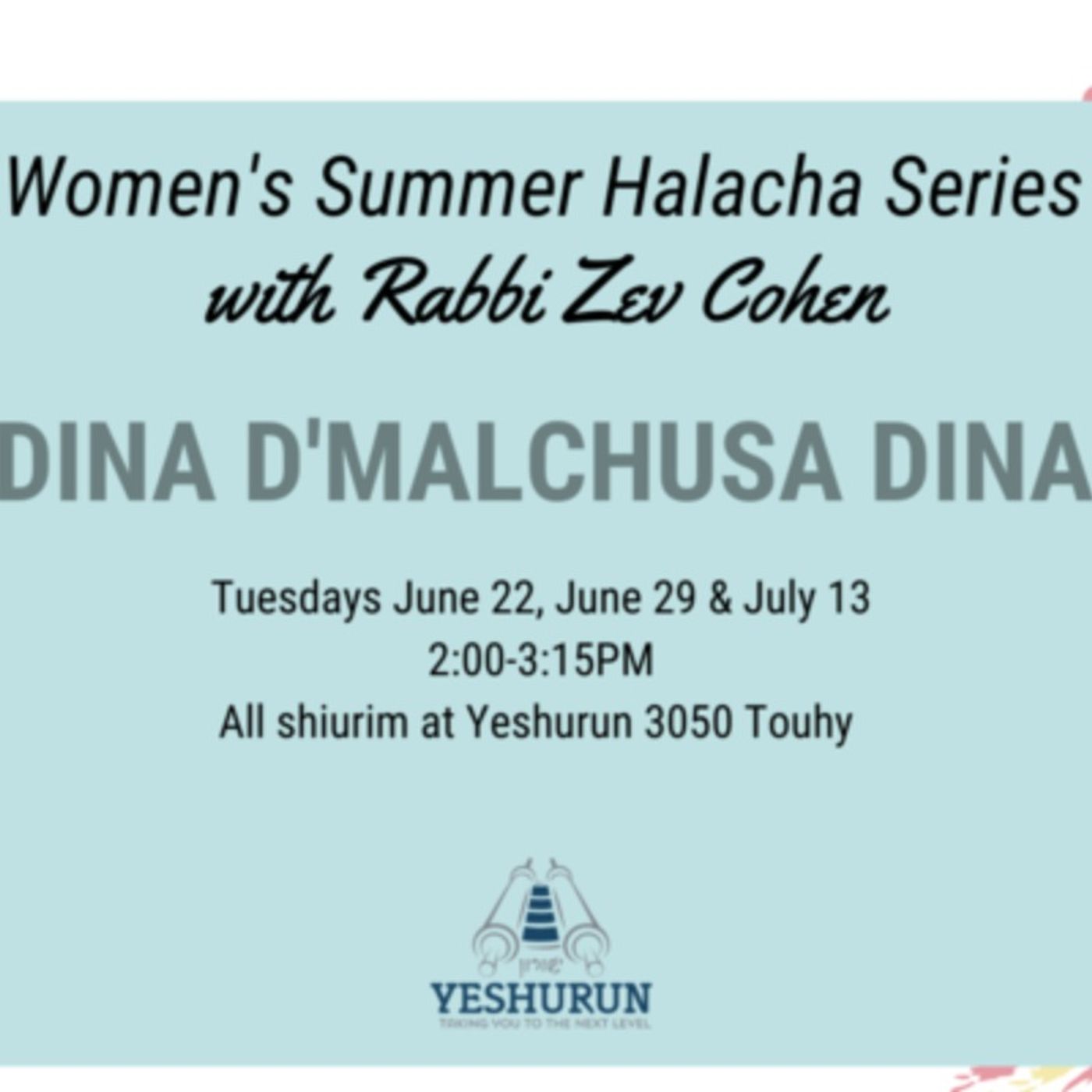 Women's Summer Halacha Series - Dina D'Malchusa Dina Part 3