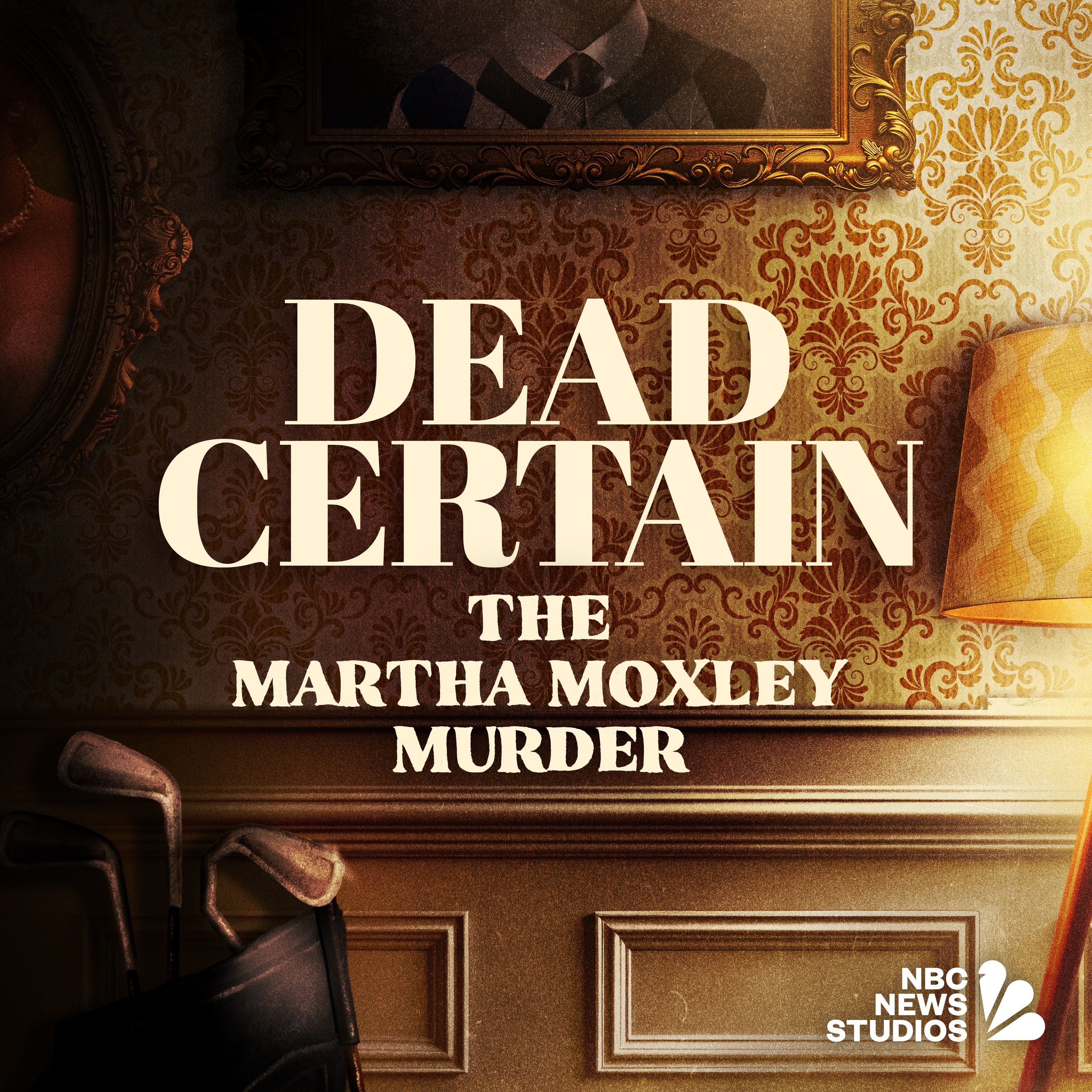 NBC News Studios Presents Dead Certain: The Martha Moxley Murder