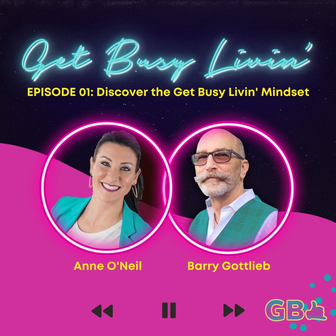 1. Discover the Get Busy Livin' Mindset