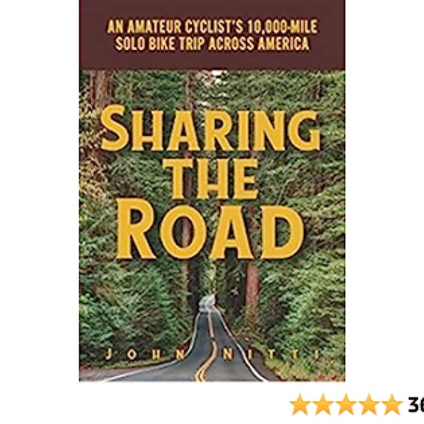Author/Cyclist John Nitti chats New Memoir "Sharing the Road: An Amateur Cyclist’s 10,000-mile Solo Bike Trip Across America"