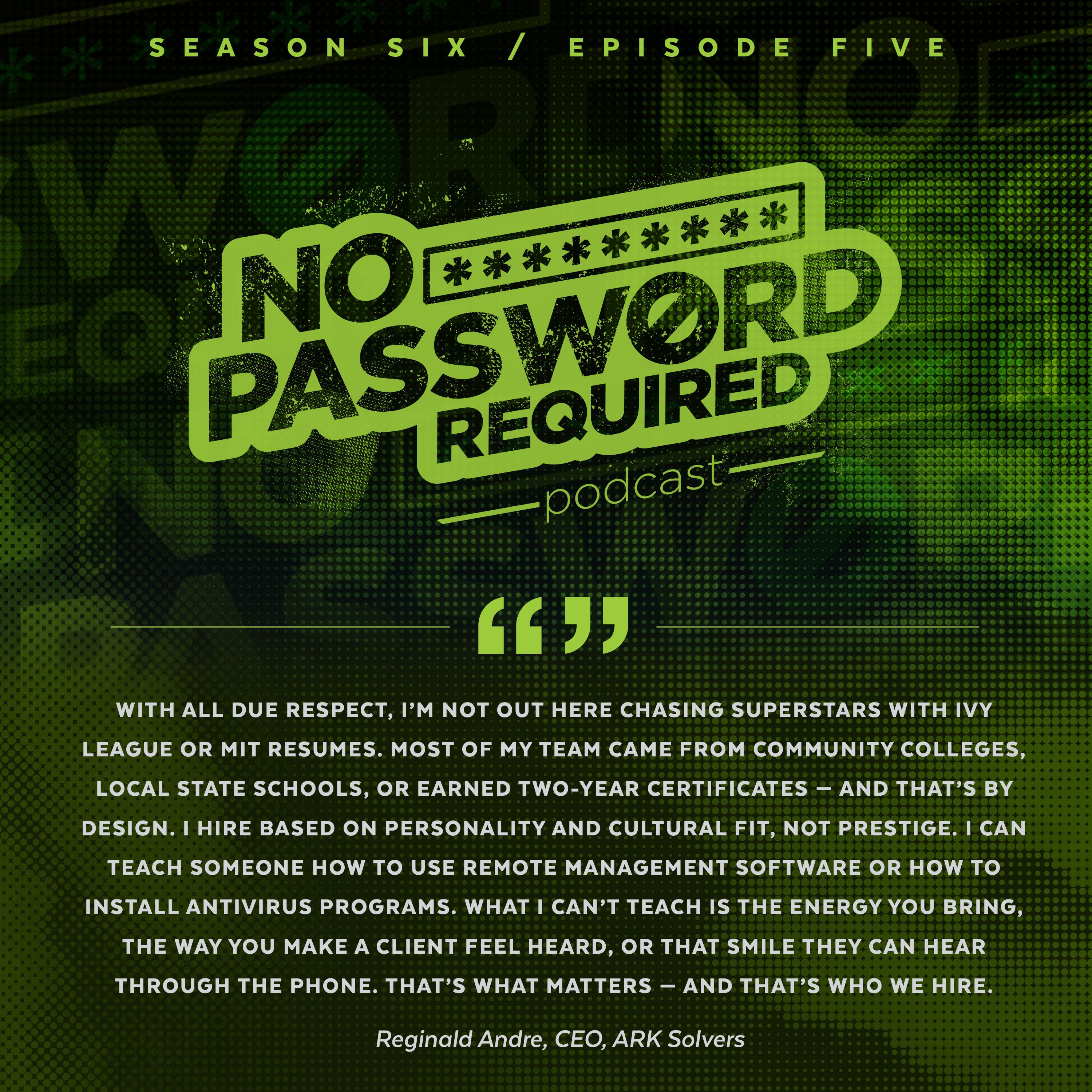 No Password Required Podcast Episode 60 — Reginald Andre