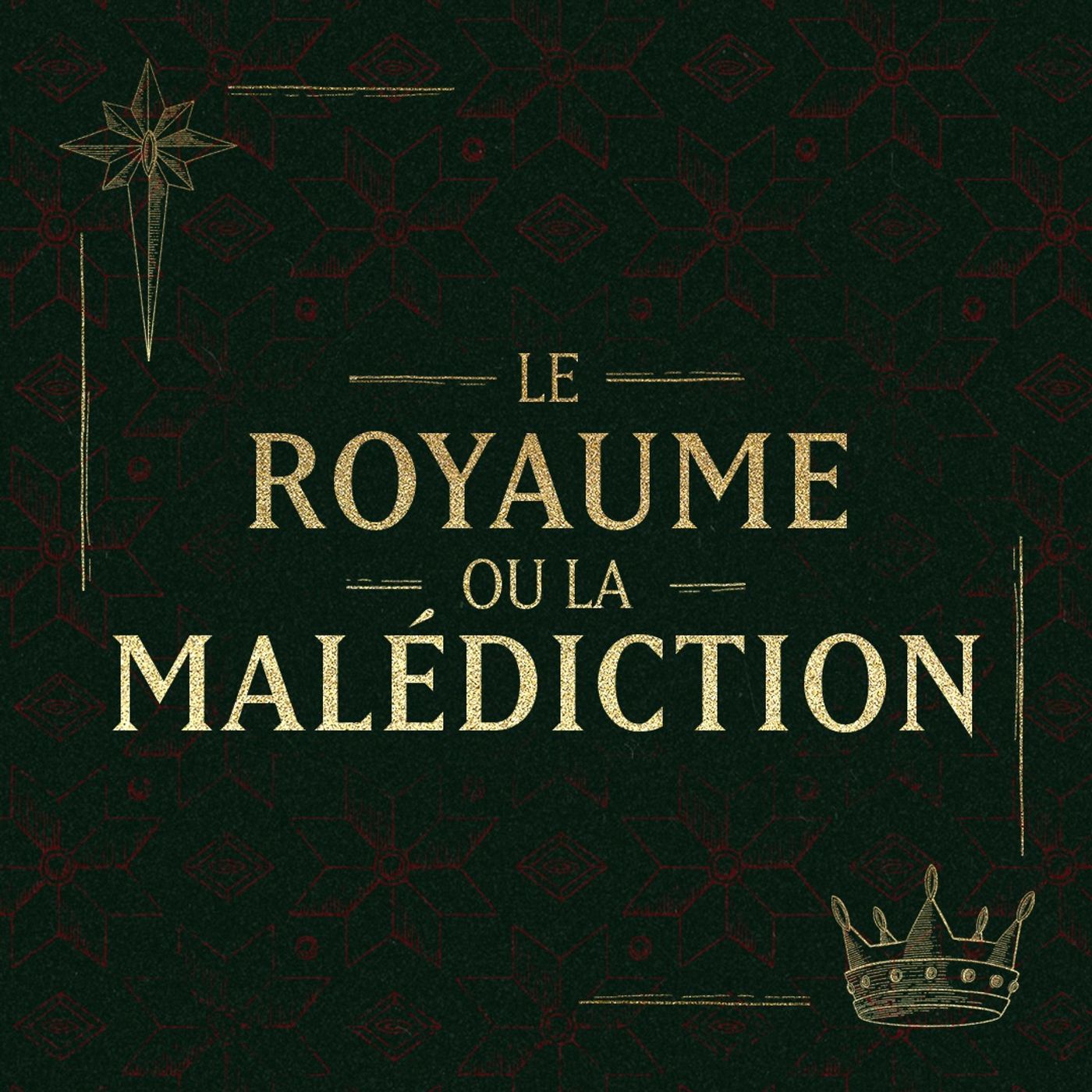 Le Royaume ou La Malédiction (The Kingdom or The Curse) - Le Véritable Roi - Week 1 episode artwork