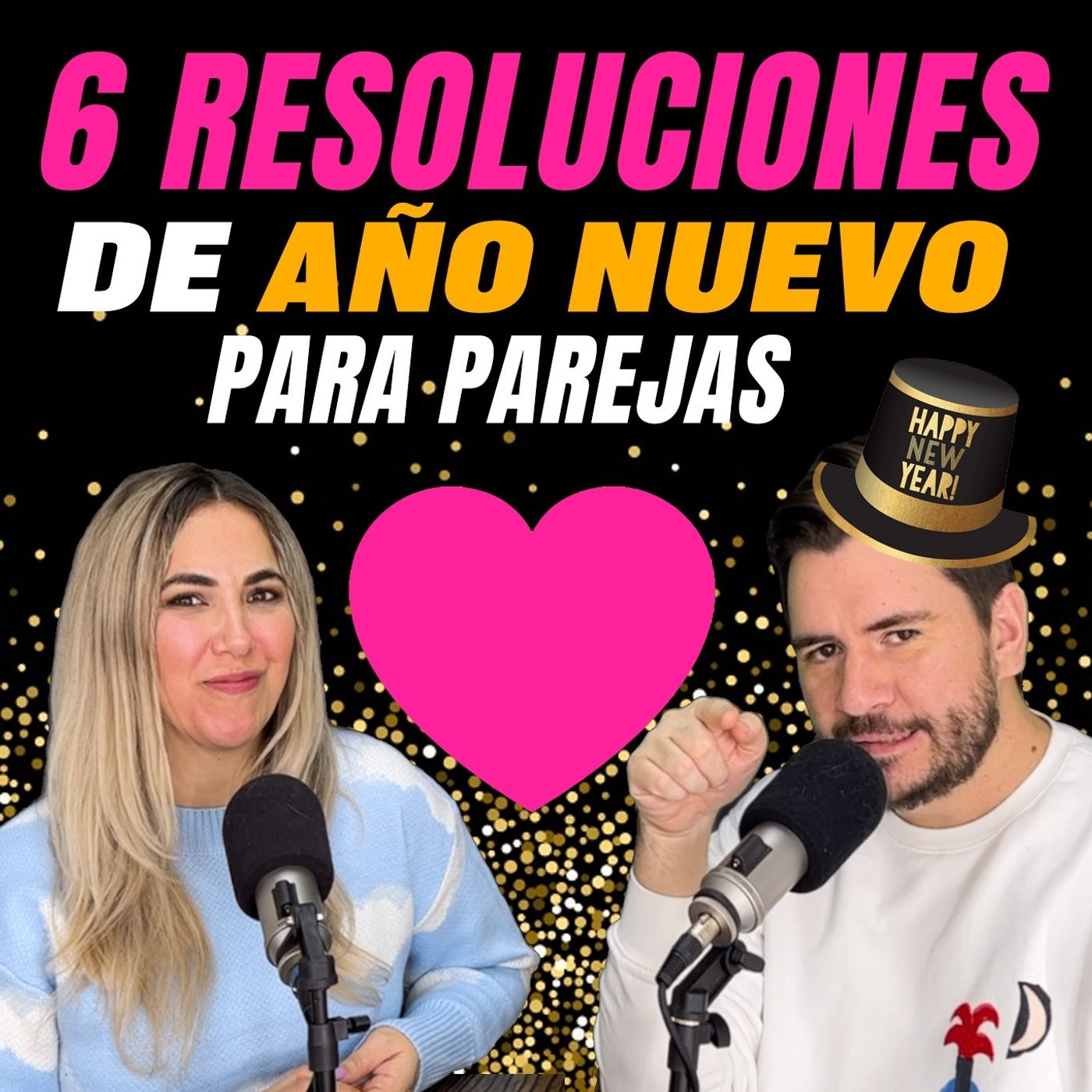 6 resoluciones de año nuevo para parejas Ep 116 episode artwork