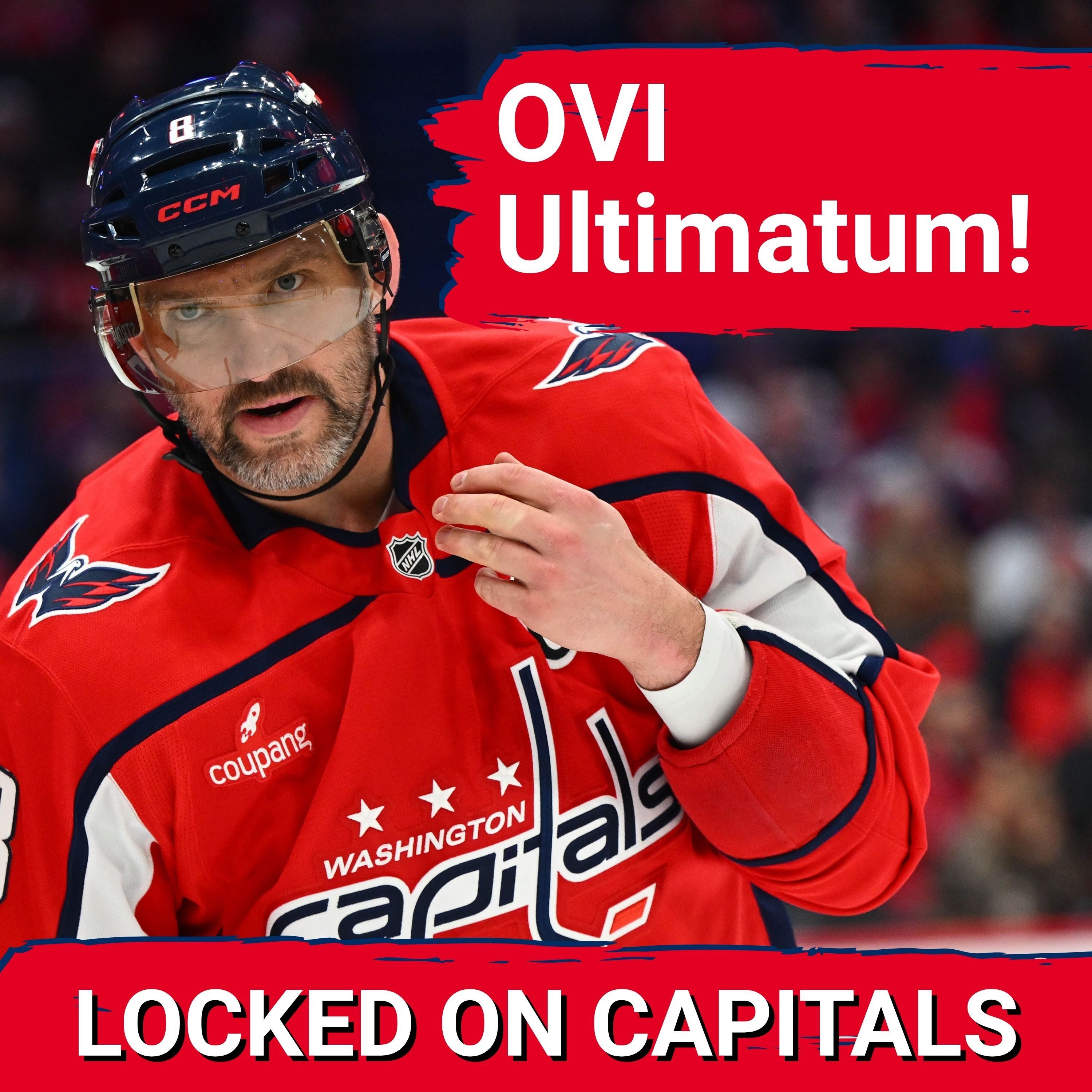 ULTIMATUM: Washington Capitals, Alex Ovechkin DEMANDS Major Moves or Says Goodbye episode artwork