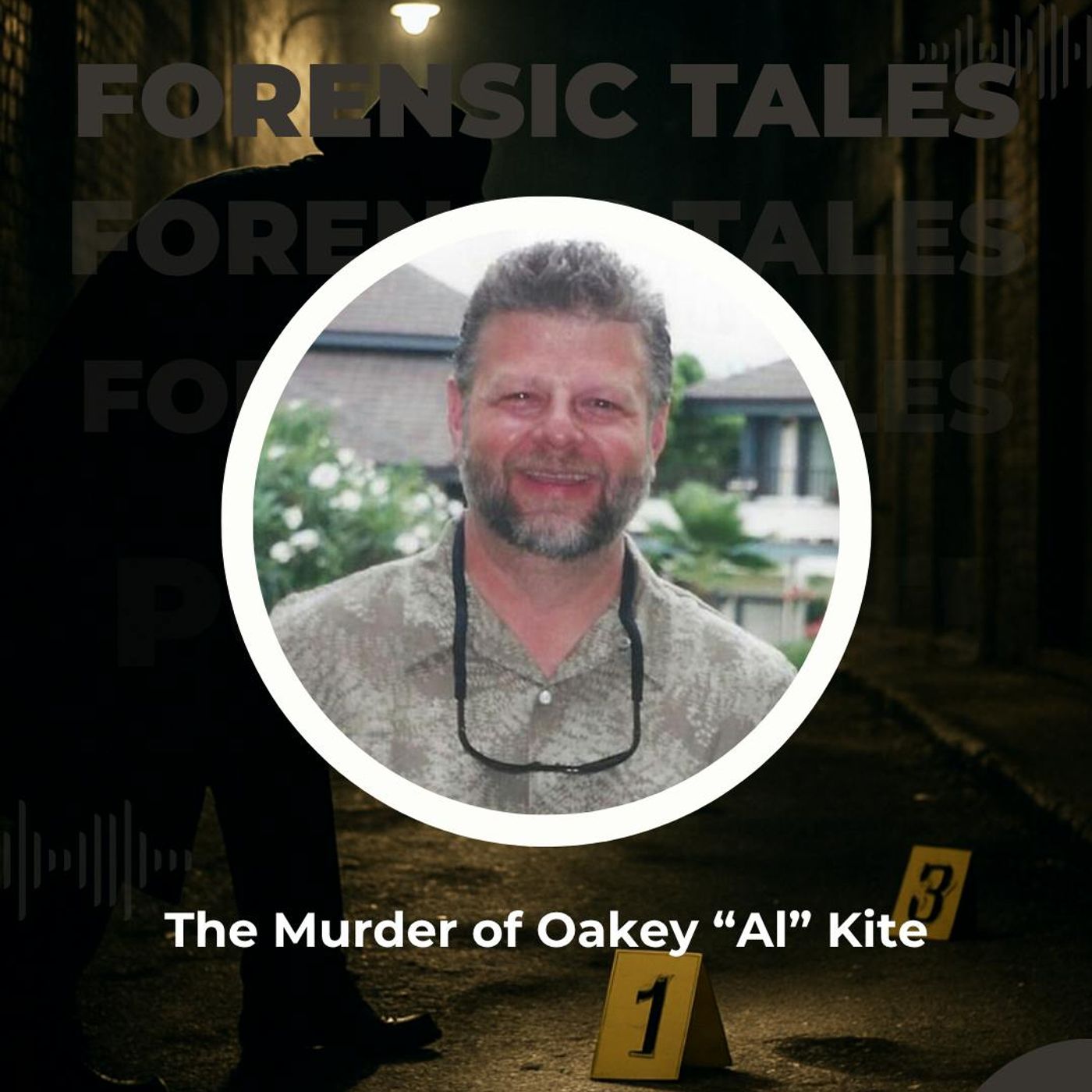 The Murder of Oakey “Al” Kite — Forensic Tales cover