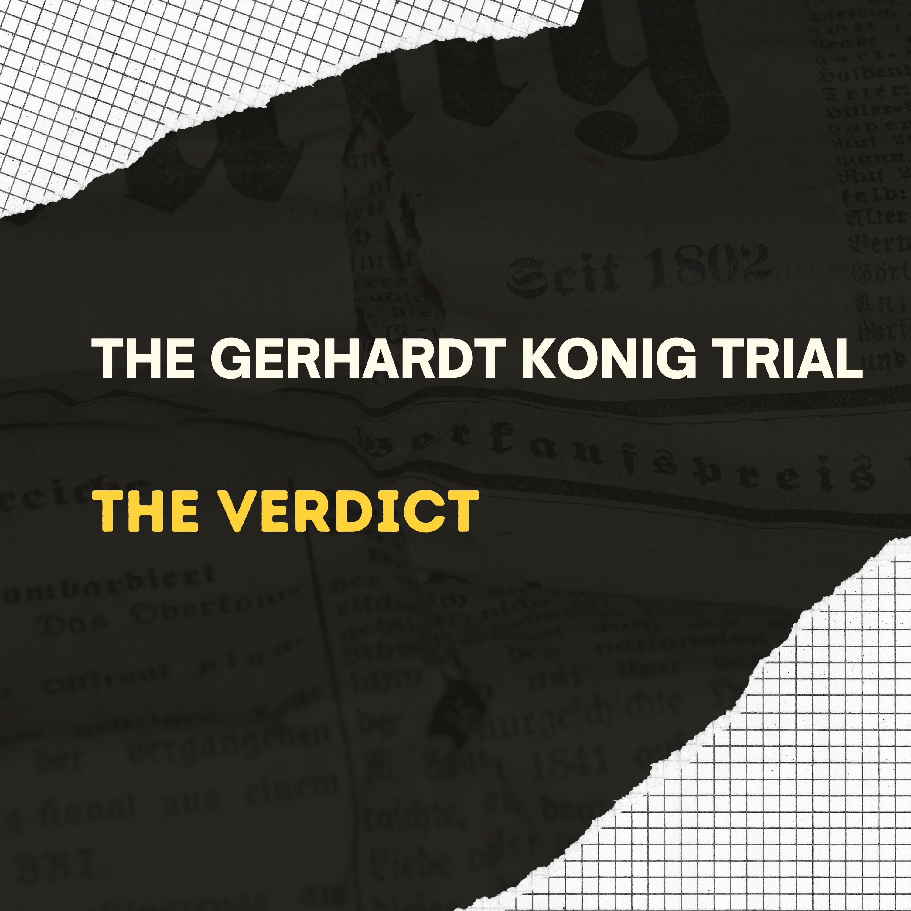 The Gerhardt Konig Trial: The Verdict