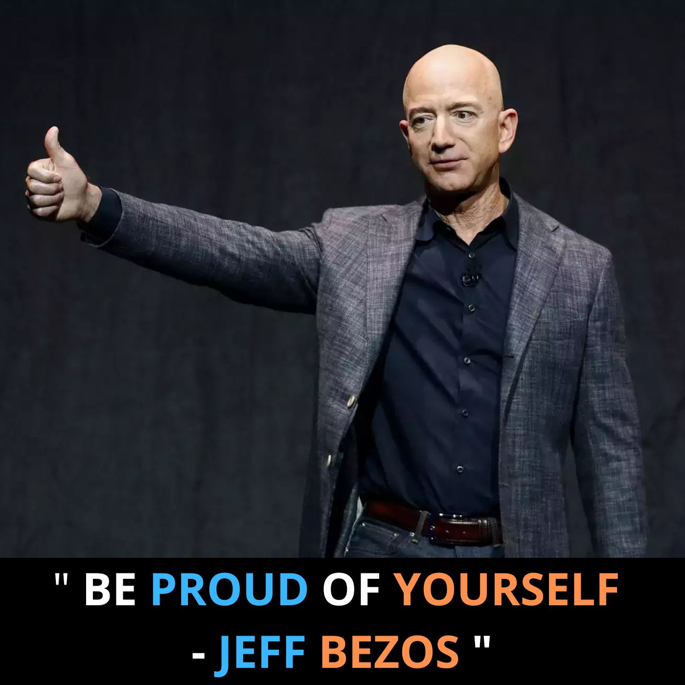 Be Proud of Yourself by Jeff Bezos