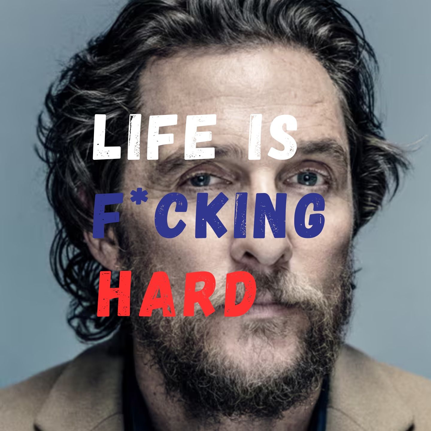 LIFE IS HARD - Matthew McConaughey Best Motivational Speech