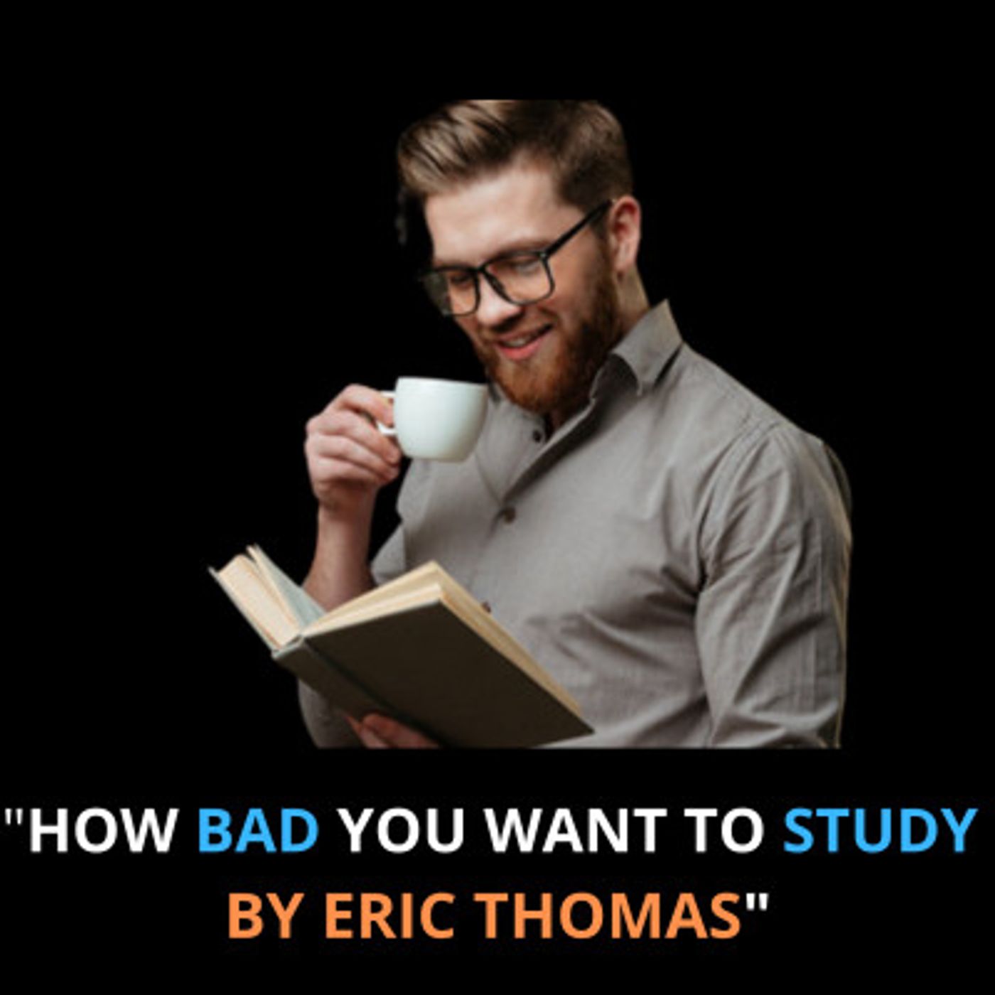 How Bad You Want To Study || Motivational Speech by Eric Thomas