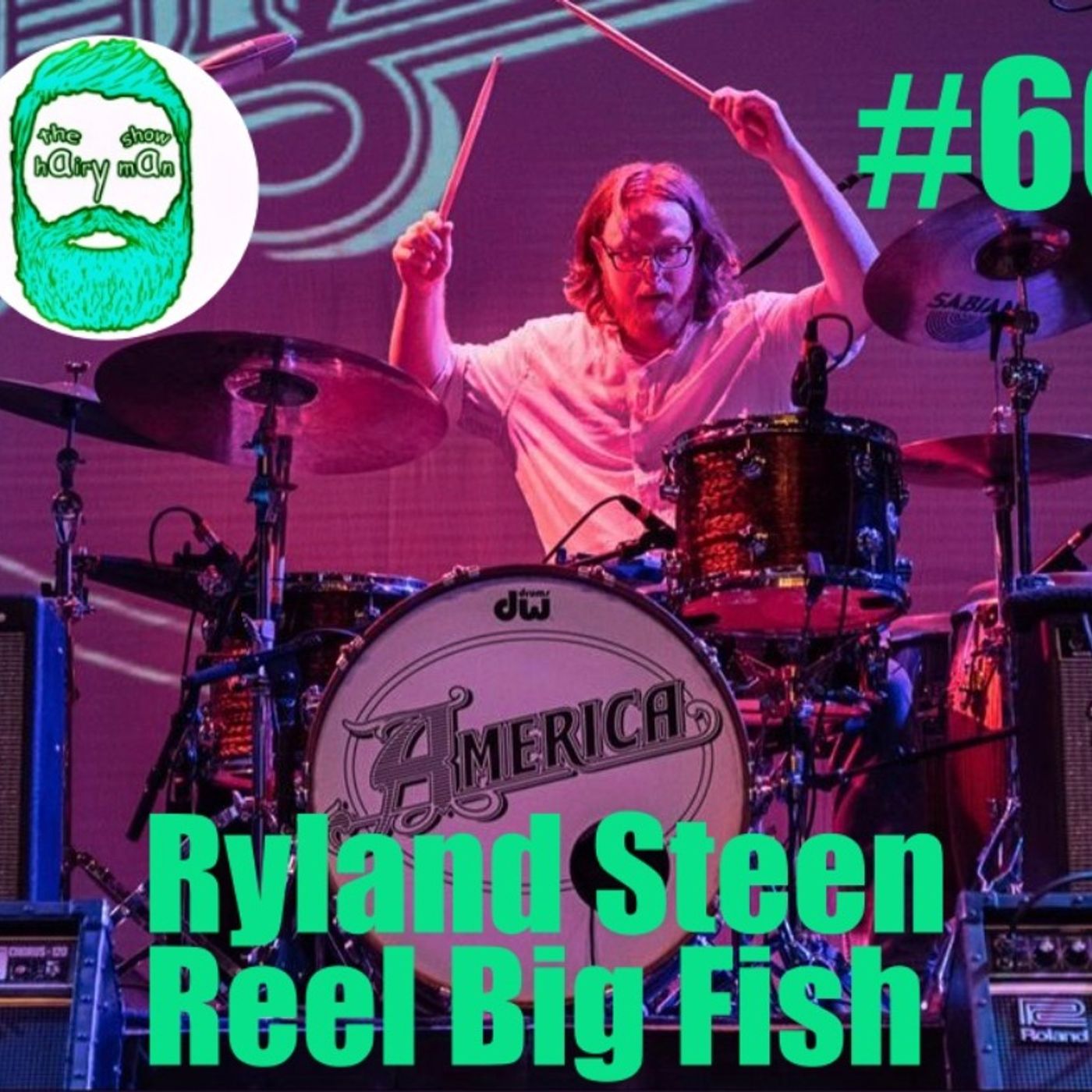#60 The Hairy Man Show Ryland Steen- America, Reel Big Fish