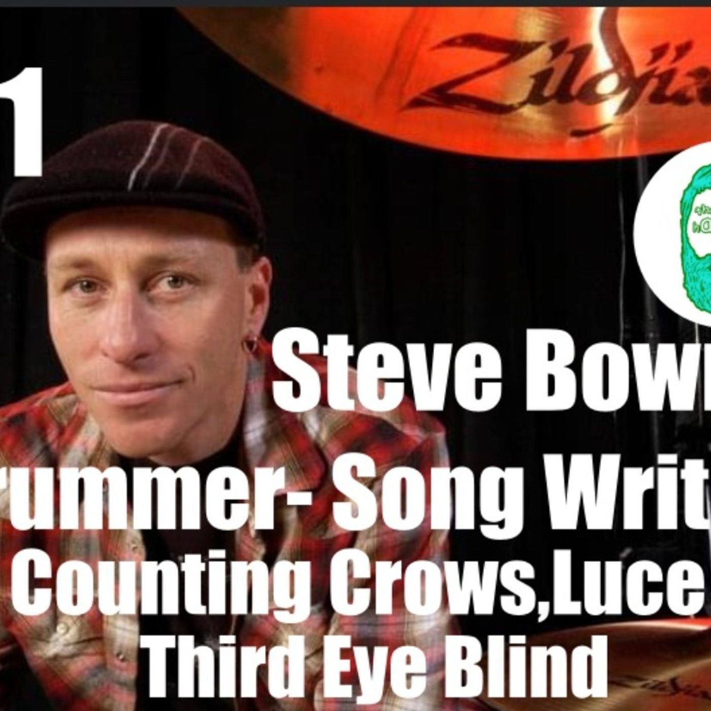 #31 The Hairy Man Show Steve Bowman-Drummer Counting crows, Third eye blind