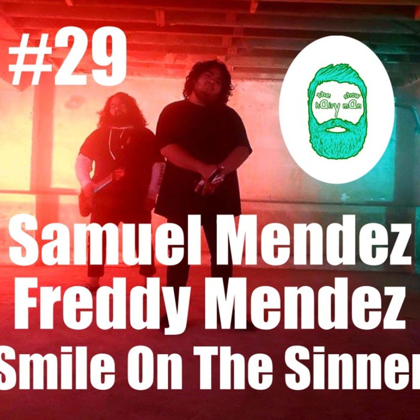 #29 The Hairy Man Show Sam,Freddy Mendez-Smile On The Sinner