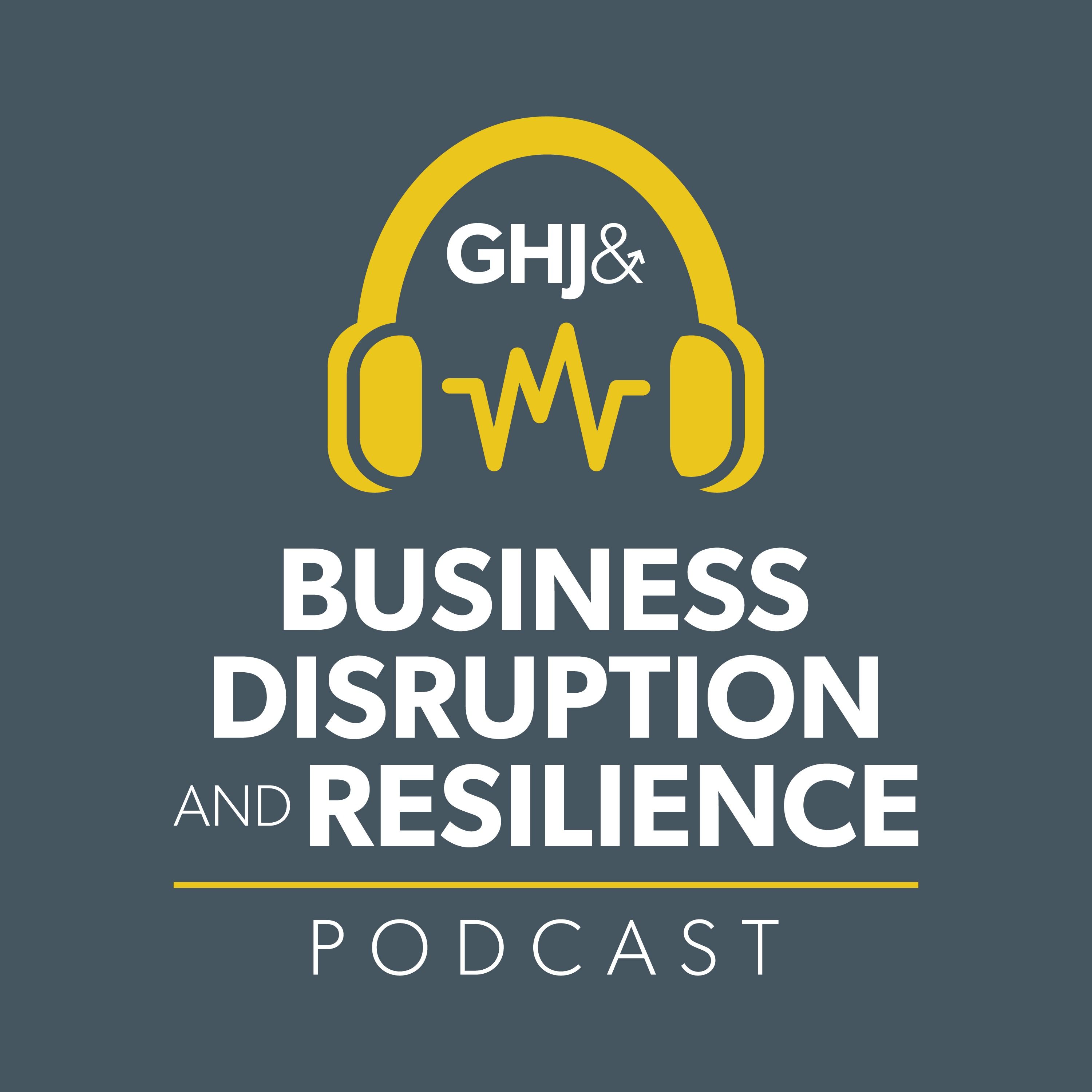 Business Disruption and Resilience Podcast