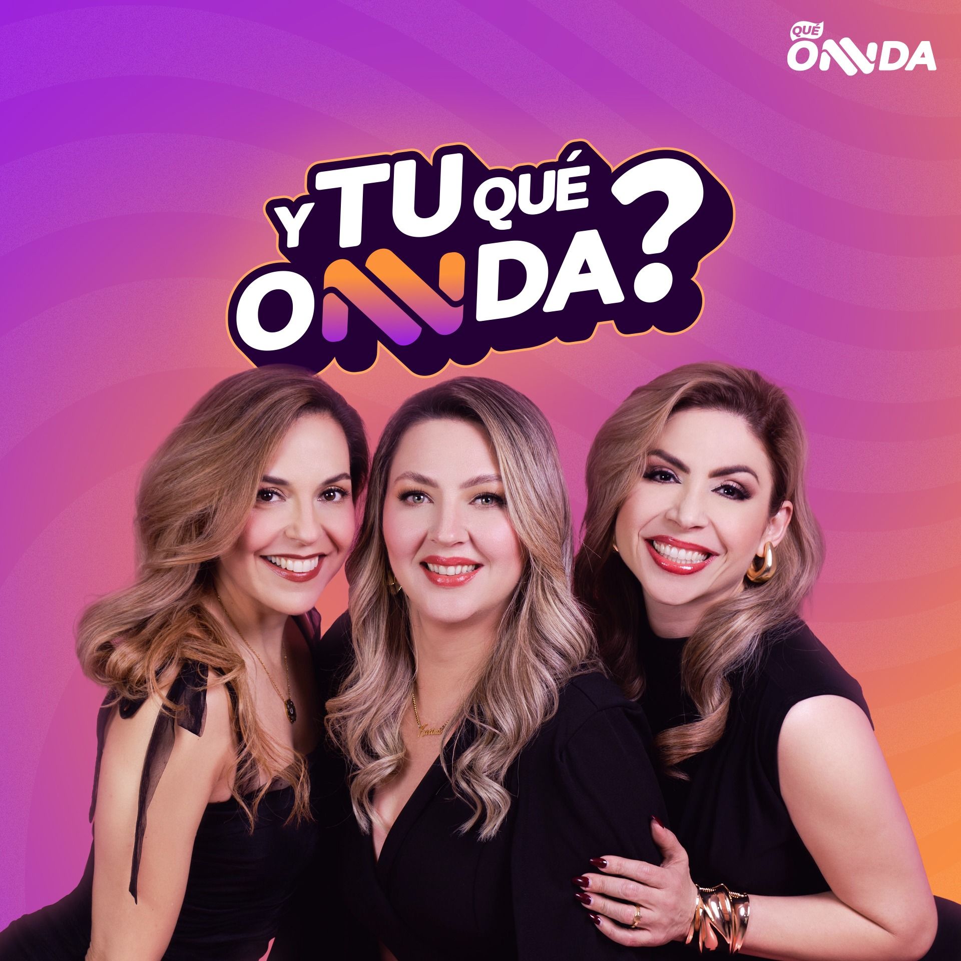 Y Tú Qué ONNDA?