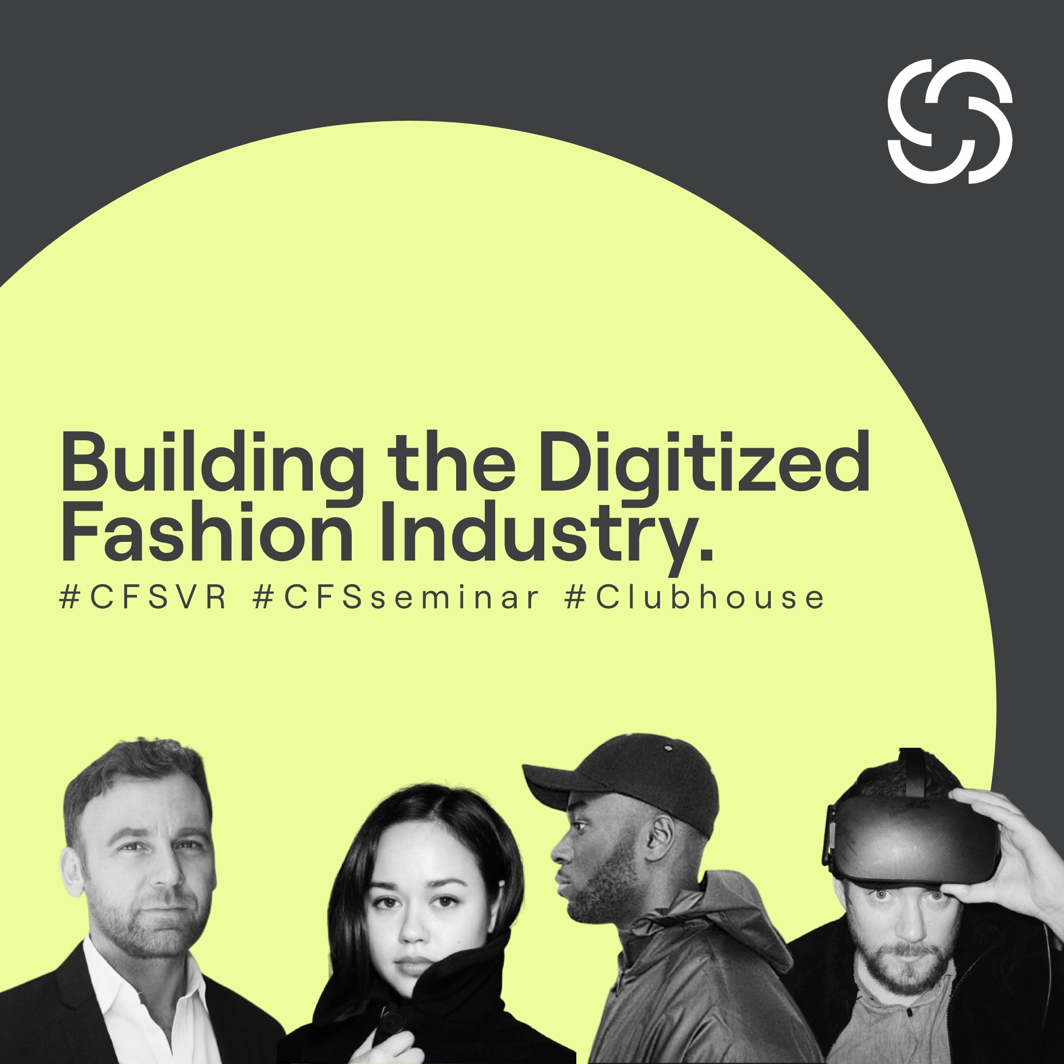 CFS seminar - Building The Digitized Fashion Industry CFS seminar - Building The Digitized Fashion Industry