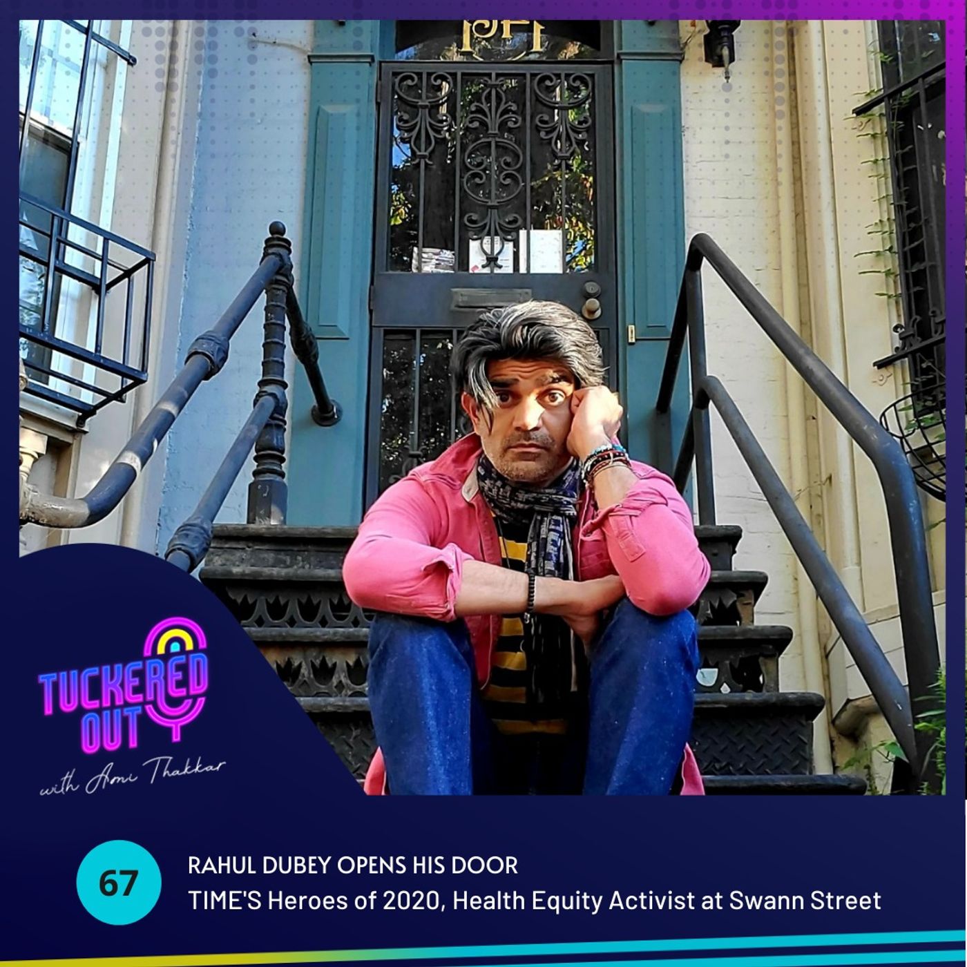 Tuckered Out with Ami Thakkar