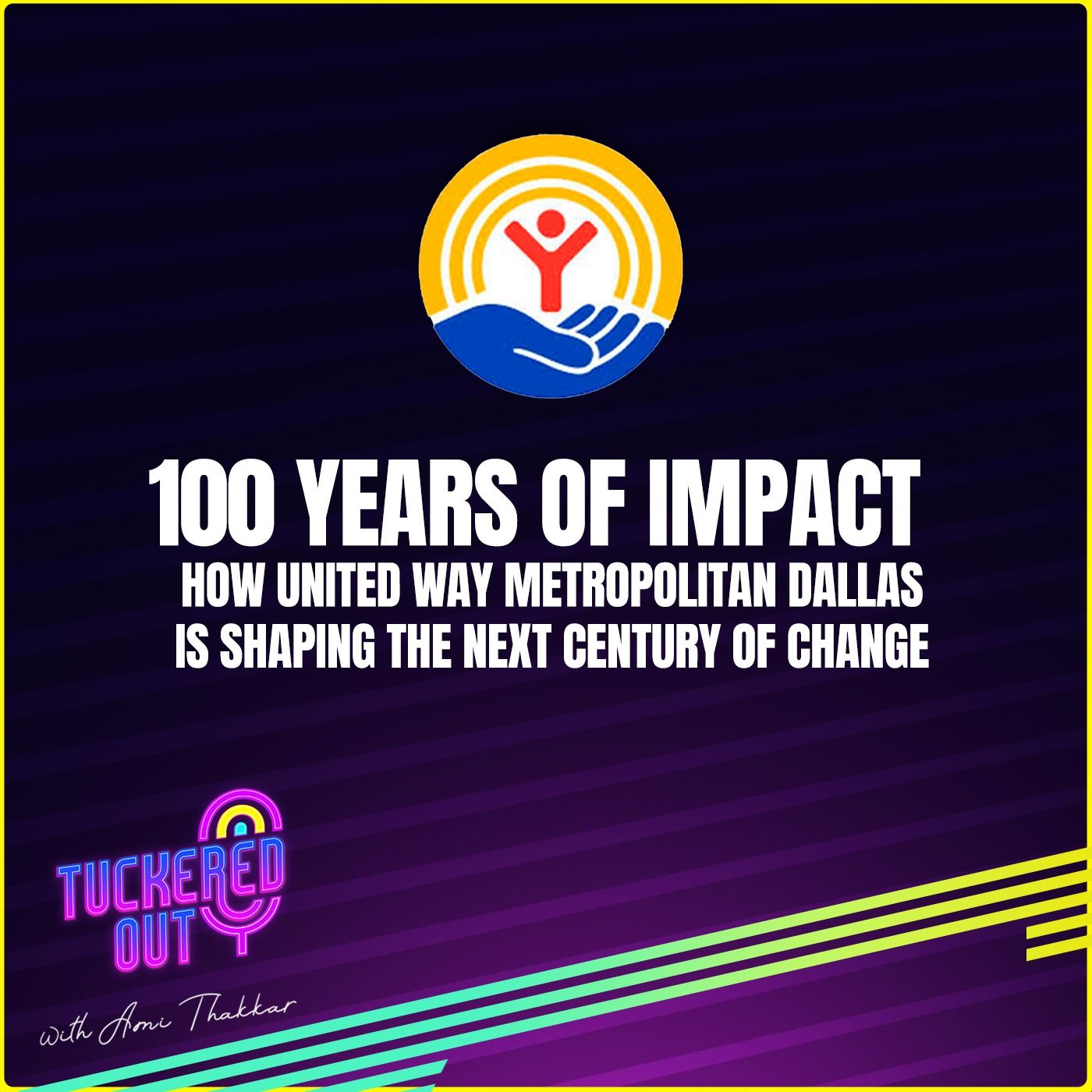100 Years of Impact — How United Way Metropolitan Dallas is Shaping the Next Century of Change
