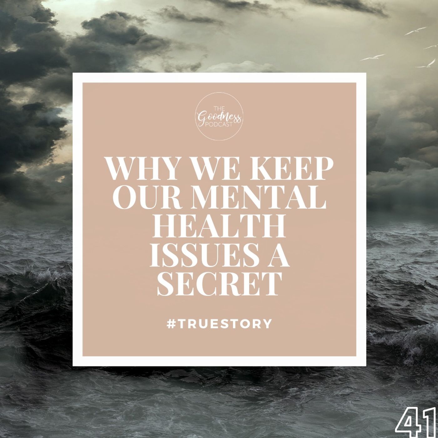 #TrueStory: Why We Keep Our Mental Health Issues a Secret