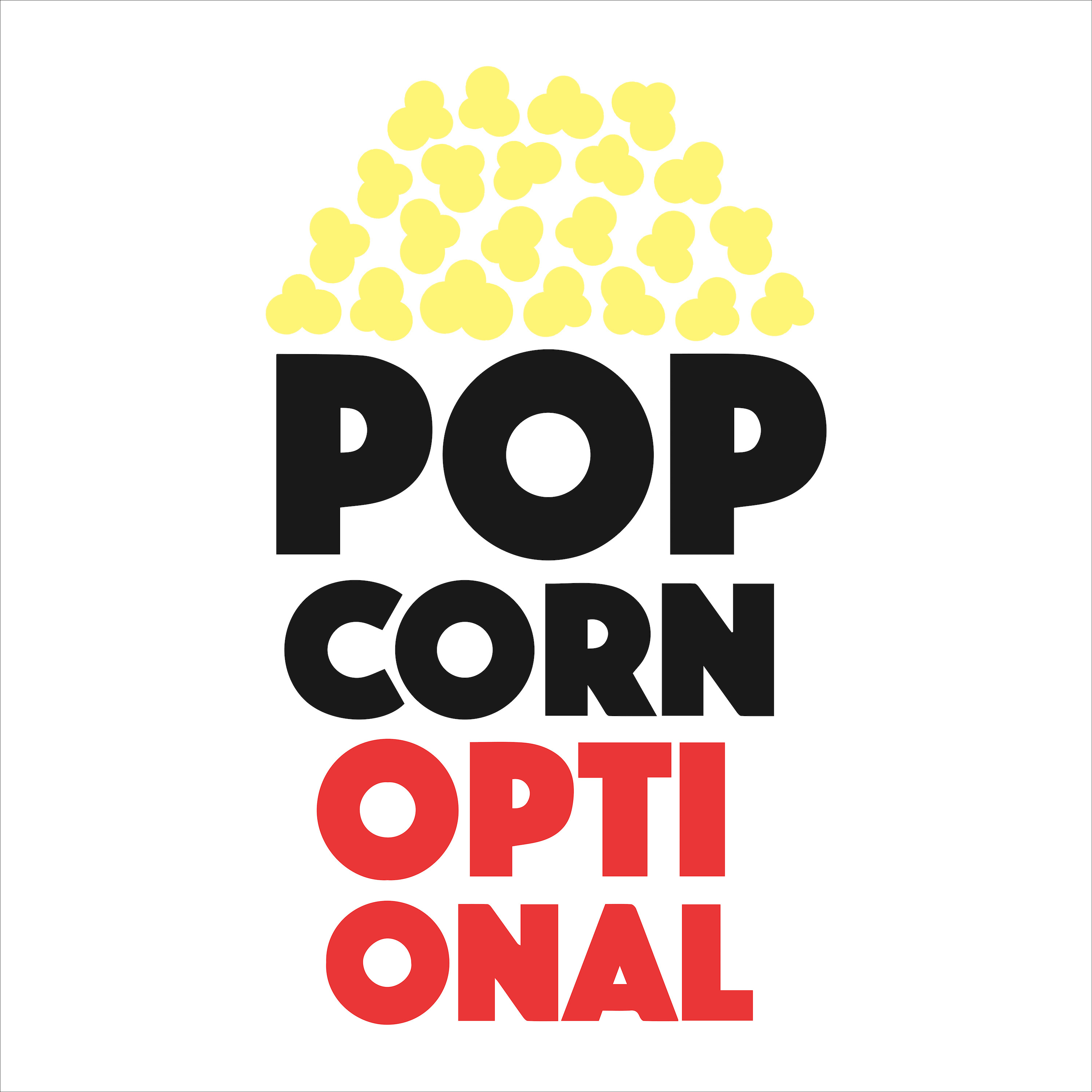 Popcorn Optional