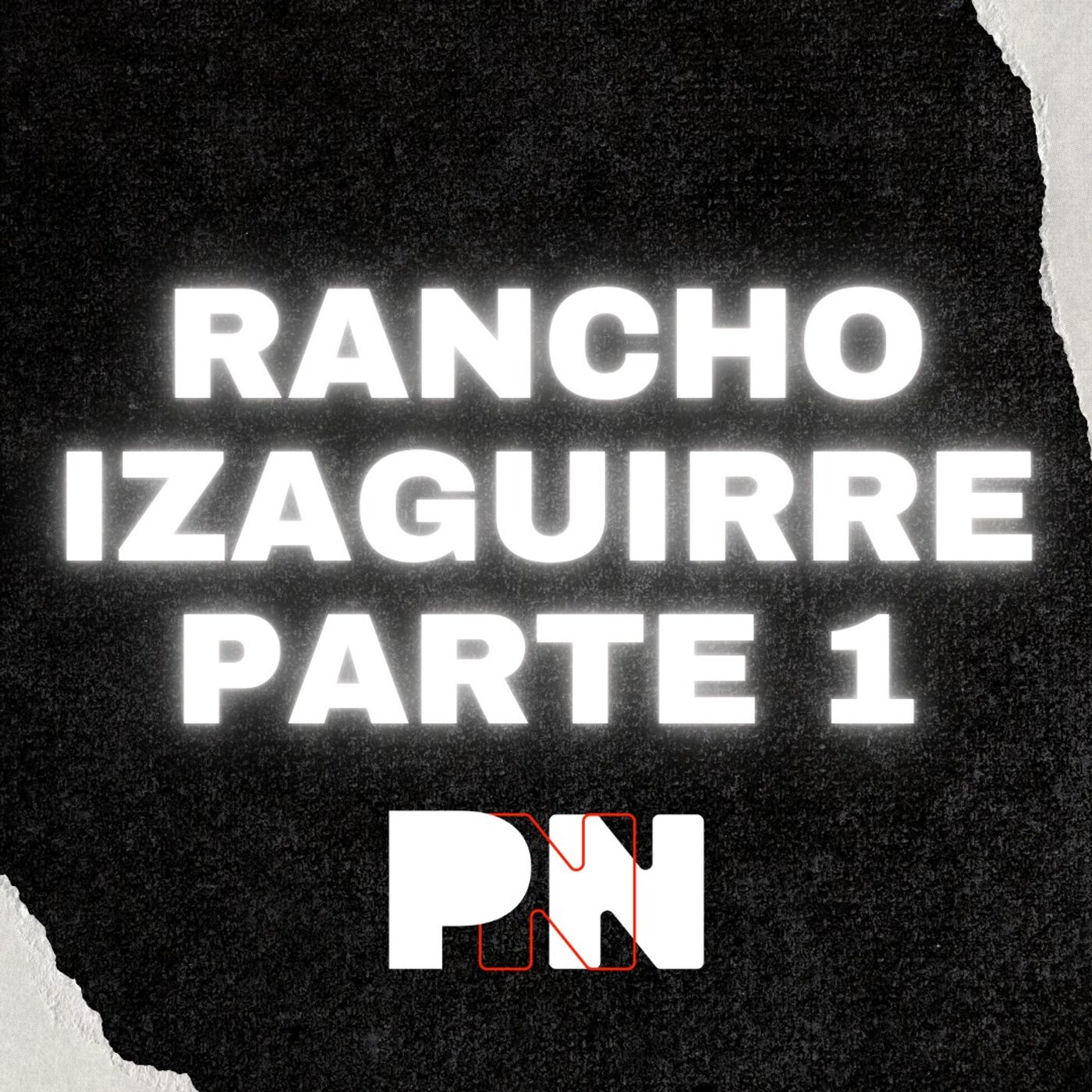 Rancho IZAGUIRRE: DESCUBREN lo PEOR del CAMPO DE EXTERMINIO en Jalisco - PARTE 1 episode artwork
