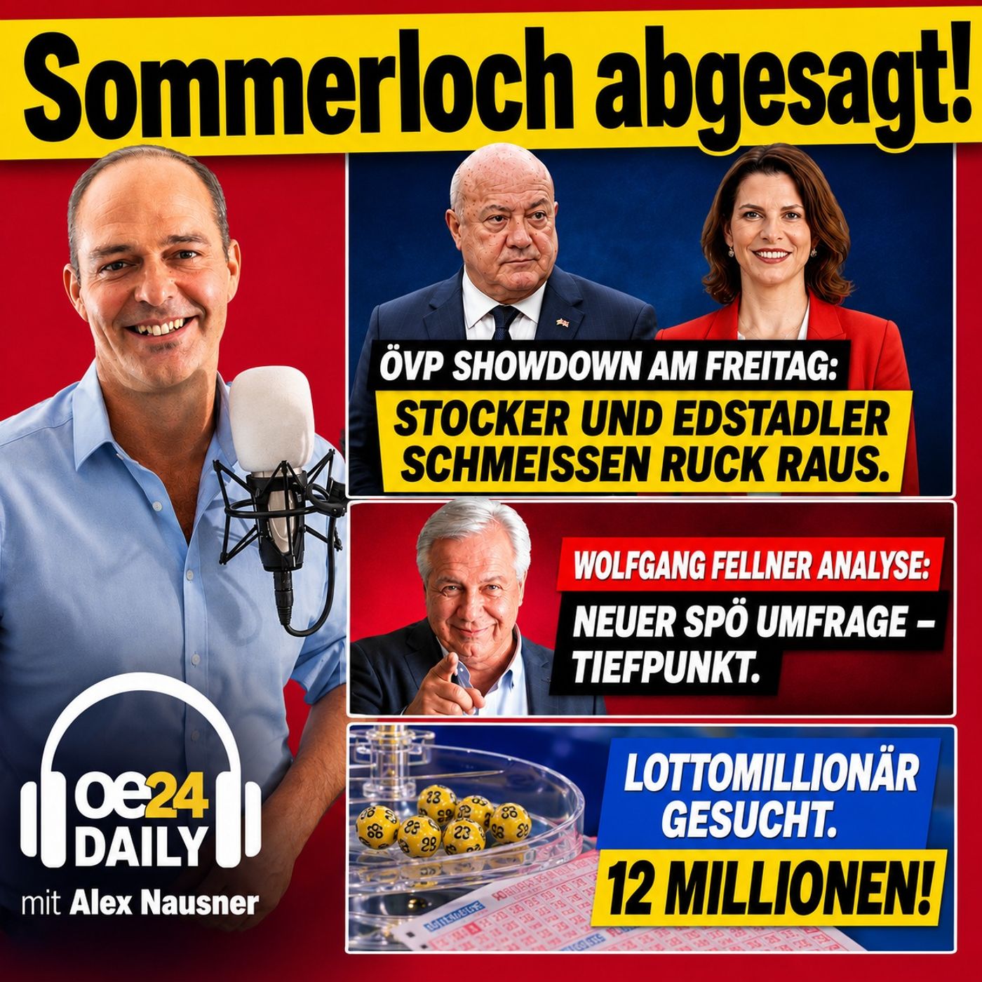oe24 DAILY - Sommerloch abgesagt: ÖVP wirft heute WKO Ruck raus - Wolfgang Fellner zur neuen Umfrageschlappe für SPÖ - Neos Parteiaustritt, Klimaduell Grosz vs. Schilling und Lottomillionär gesucht episode artwork