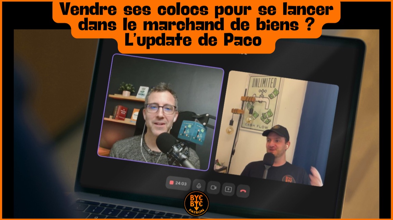Vendre ses colocs pour se lancer dans le marchand de biens ? L’update de Paco