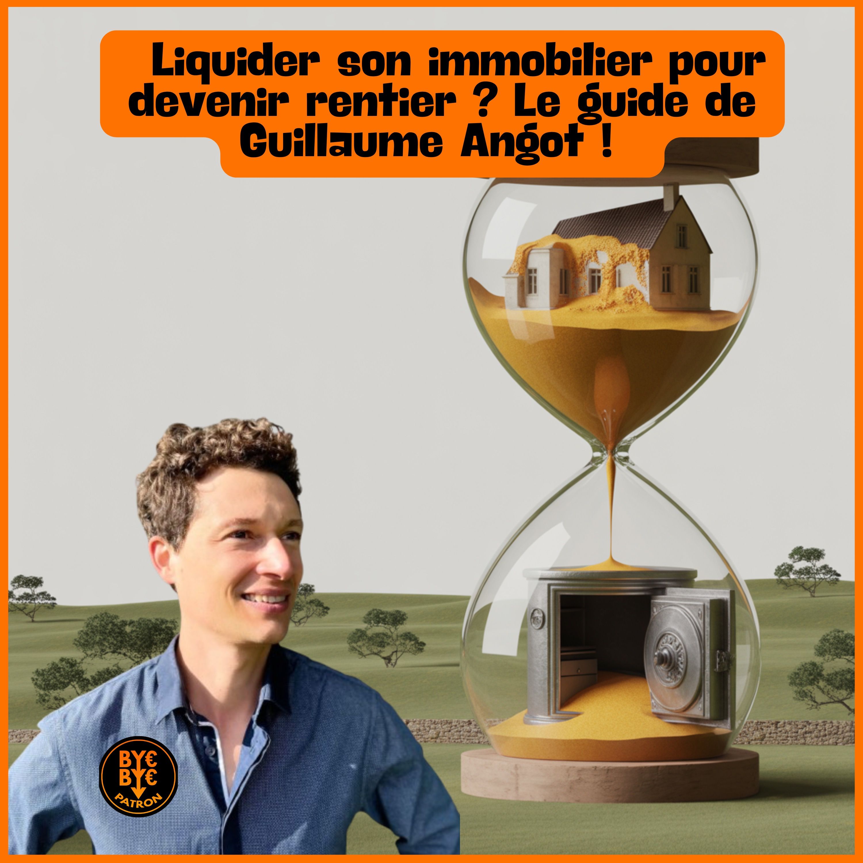 ByebyePatron - Immobilier, Liberté, Gros Billets