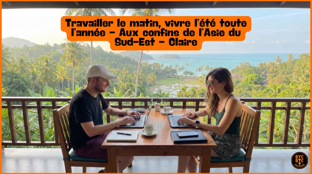 Travailler le matin, vivre l’été toute l’année - Aux confins de l’Asie du Sud-Est - Claire