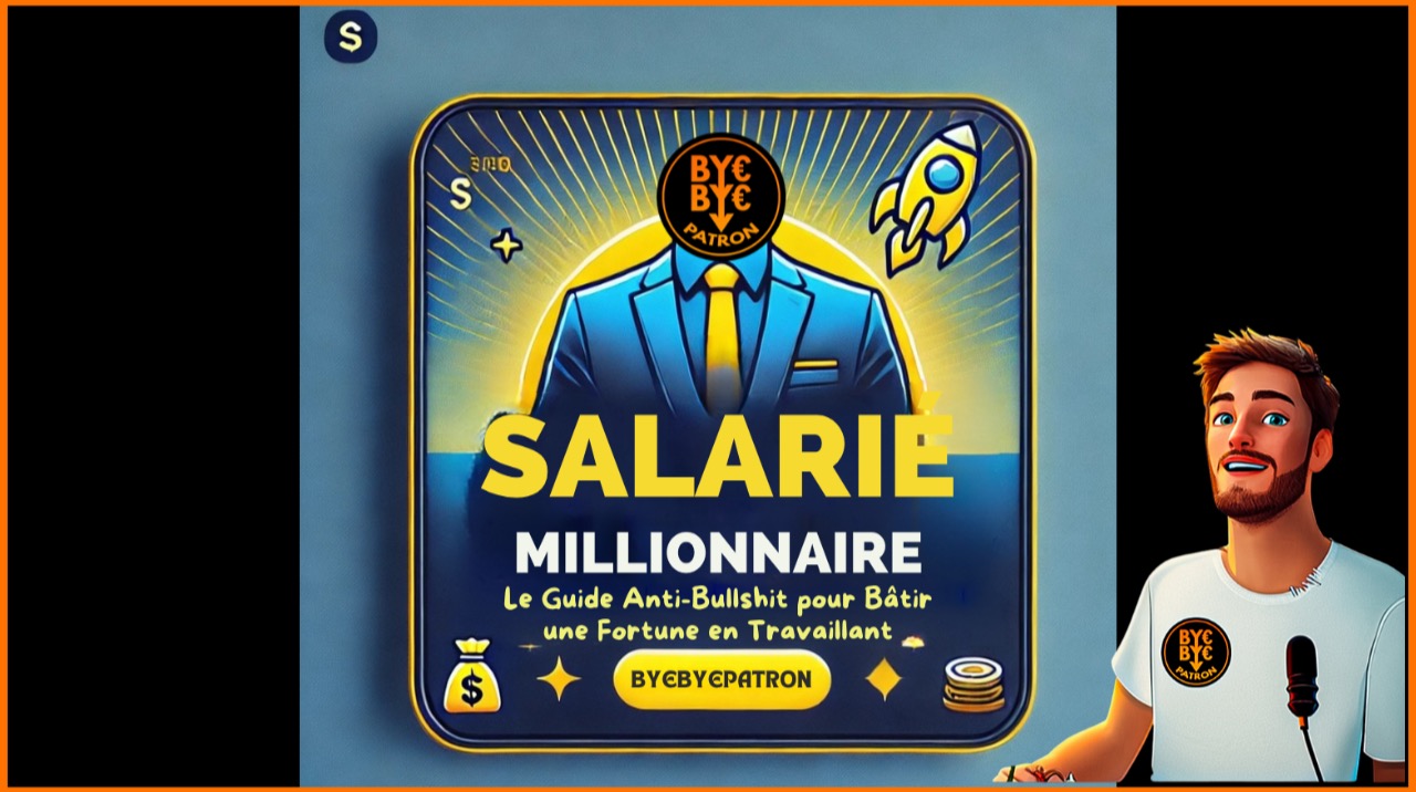 Salarié Millionnaire - Le Guide Anti-Bullshit pour Bâtir une Fortune en Travaillant