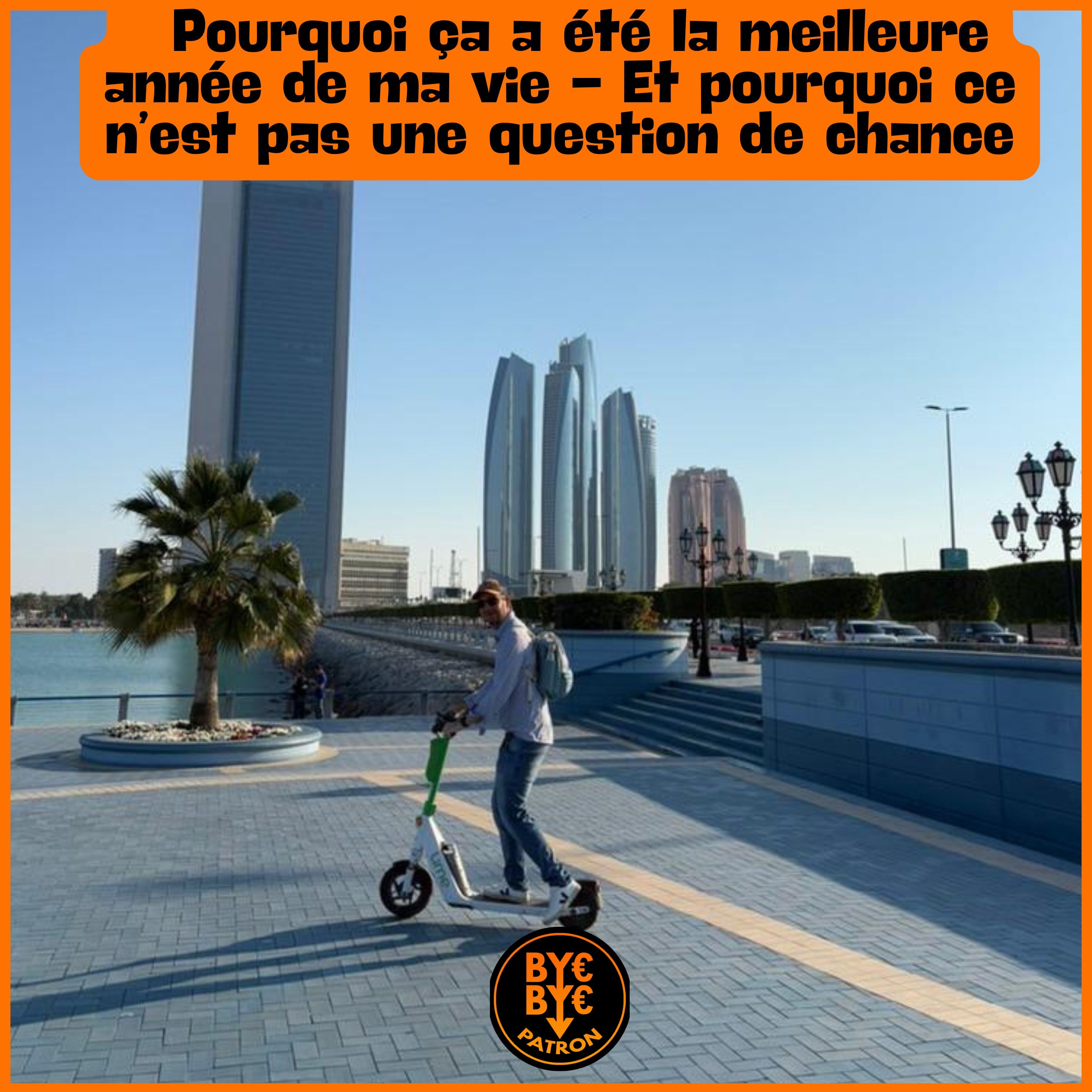 Pourquoi ça a été la meilleure année de ma vie - Et pourquoi ce n’est pas une question de chance