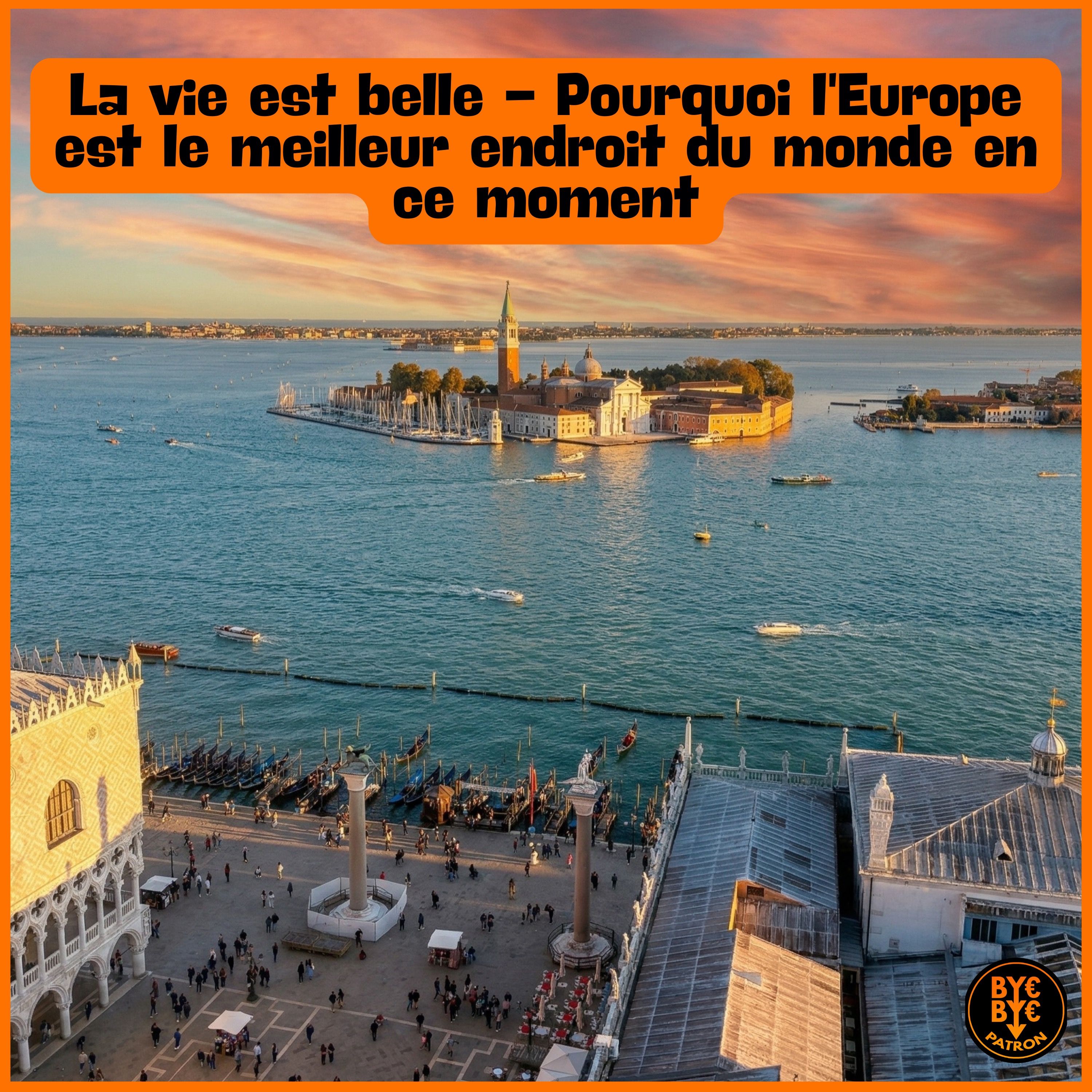 La vie est belle - Pourquoi l'Europe est le meilleur endroit du monde en ce moment
