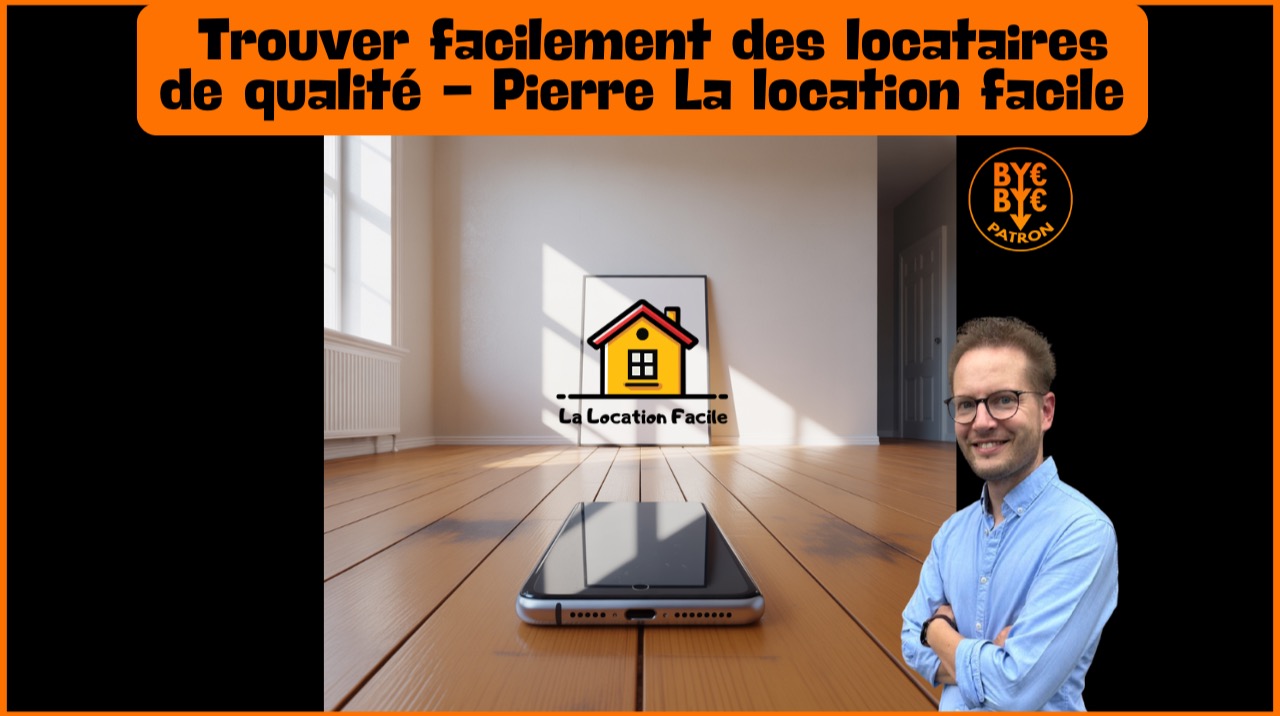 Trouver facilement des locataires de qualité - Pierre La location facile