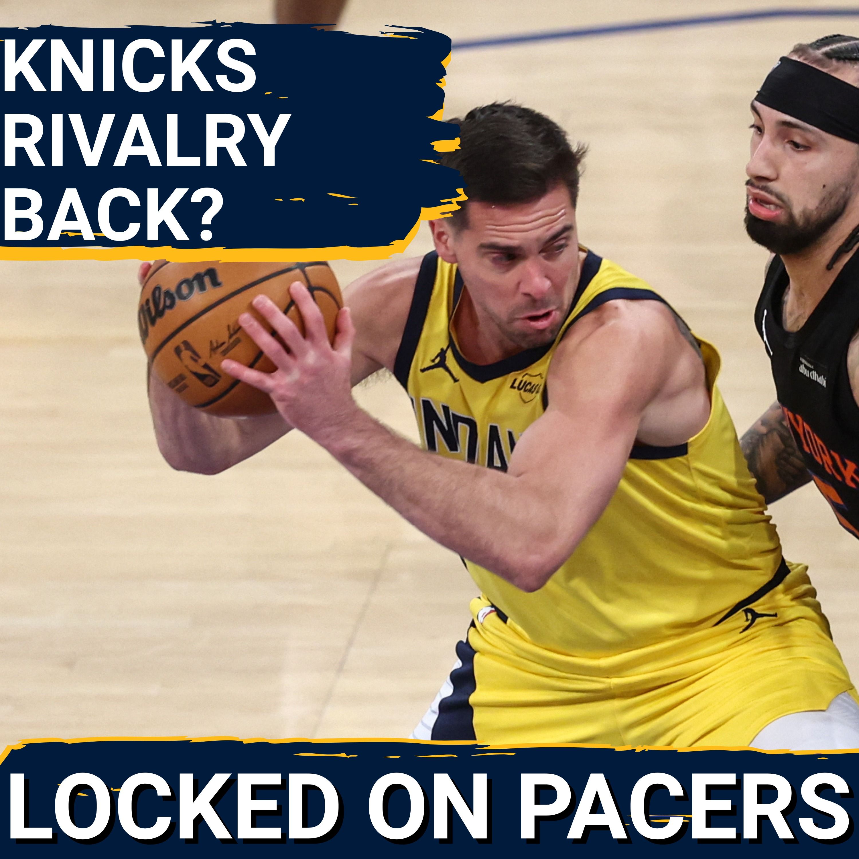 Rivalry back on? What to make of the Indiana Pacers and New York Knicks as they both look to win East episode artwork